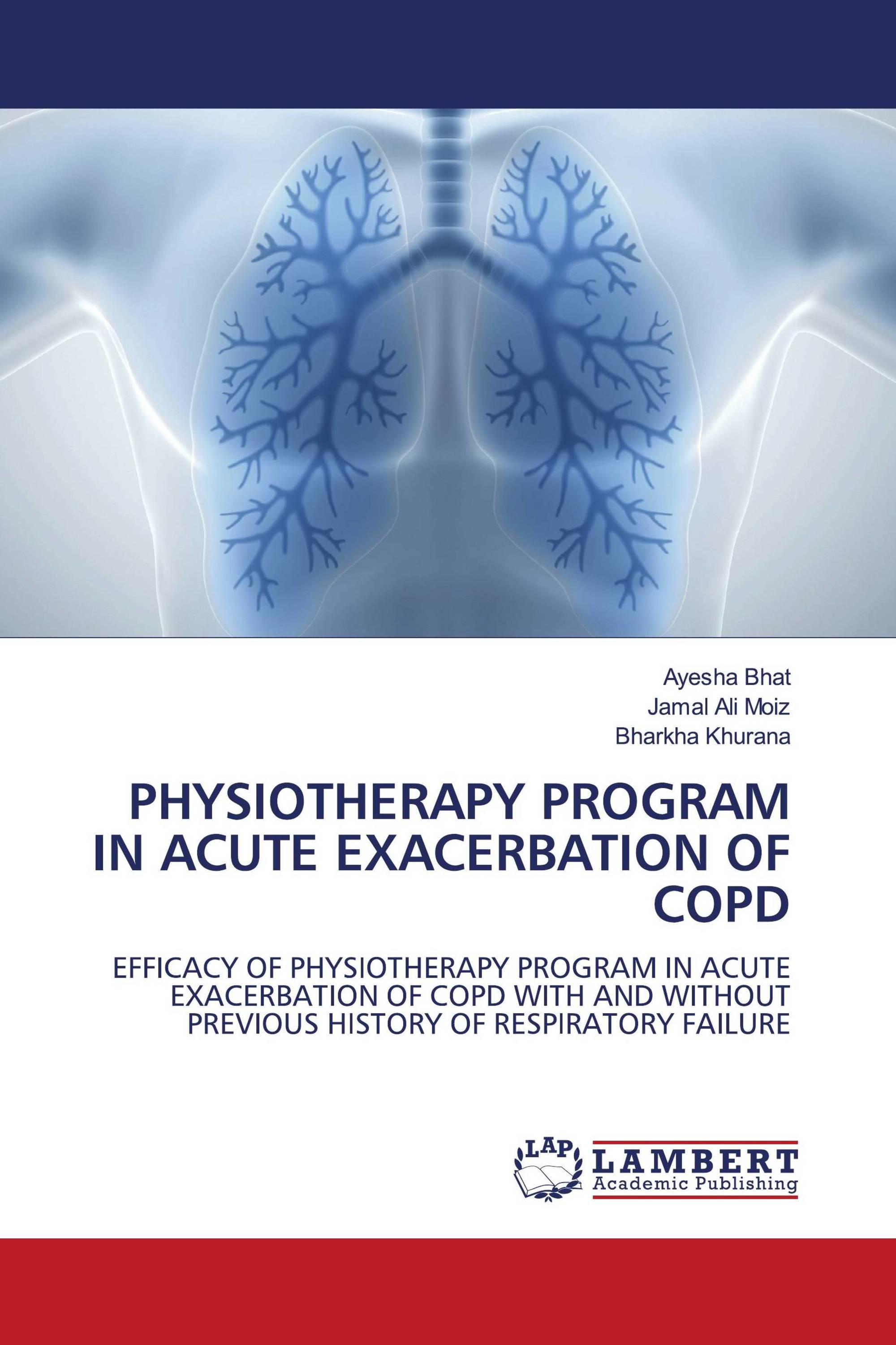 PHYSIOTHERAPY PROGRAM IN ACUTE EXACERBATION OF COPD / 9786205529263