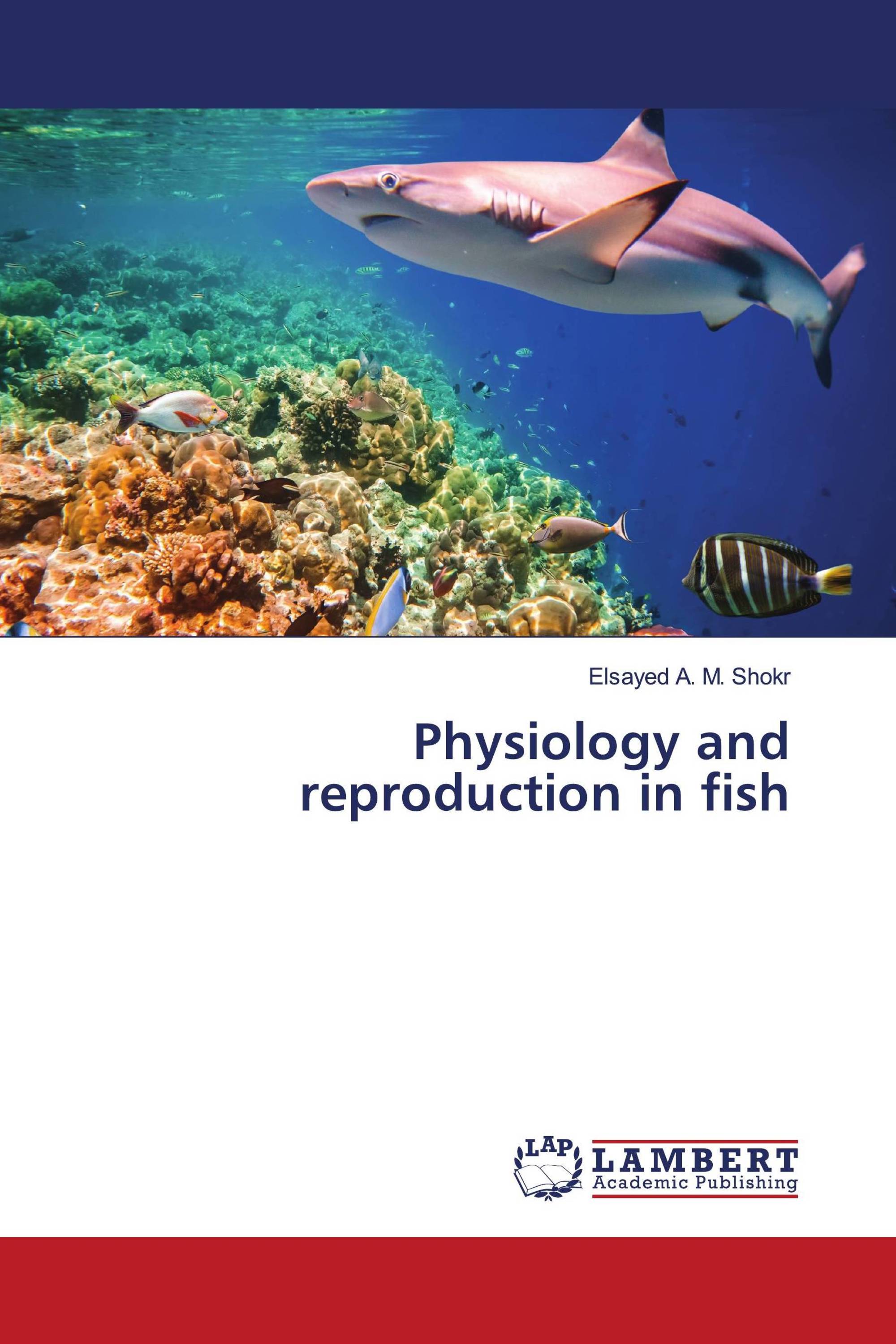 Physiology and reproduction in fish