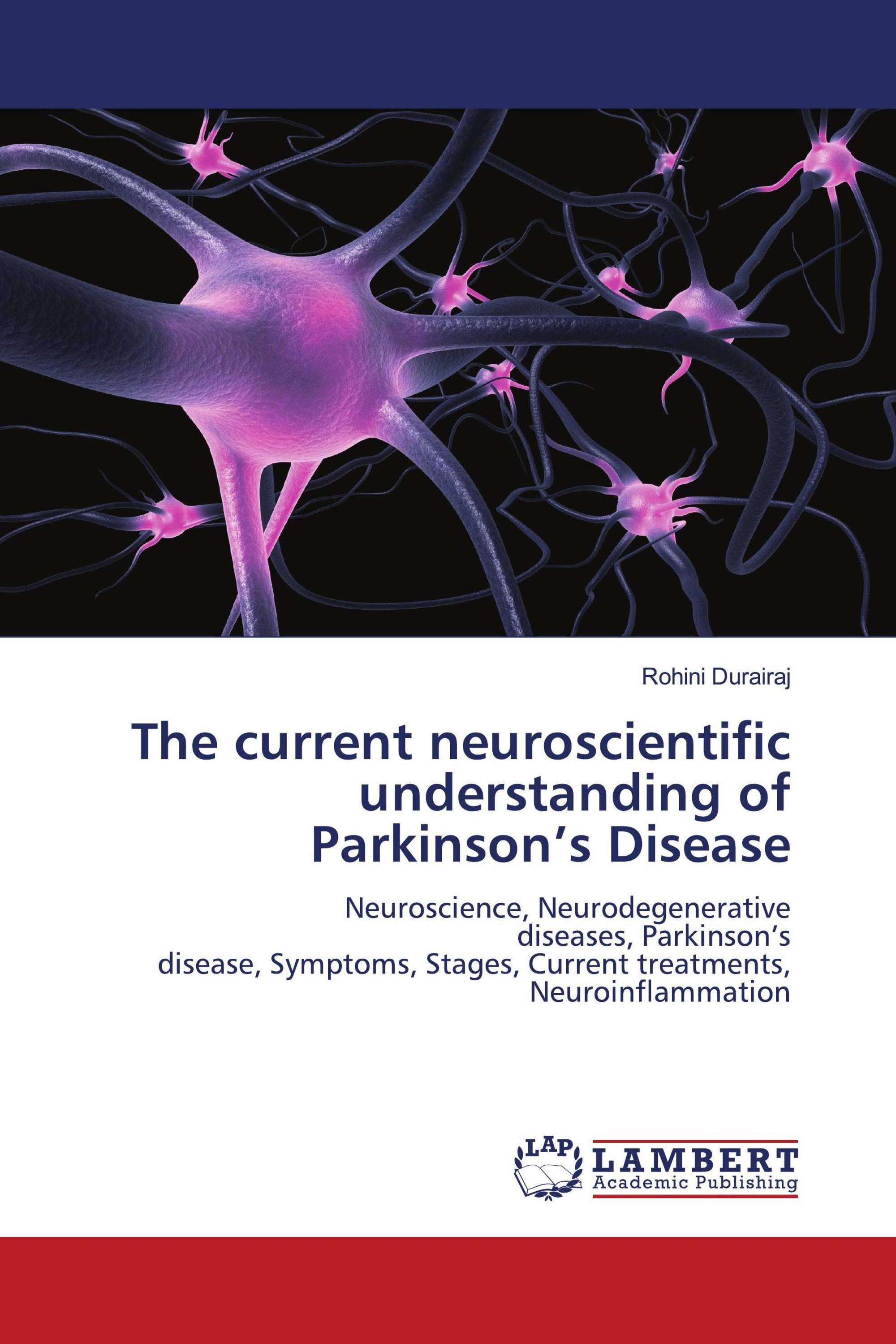 The current neuroscientific understanding of Parkinson’s Disease