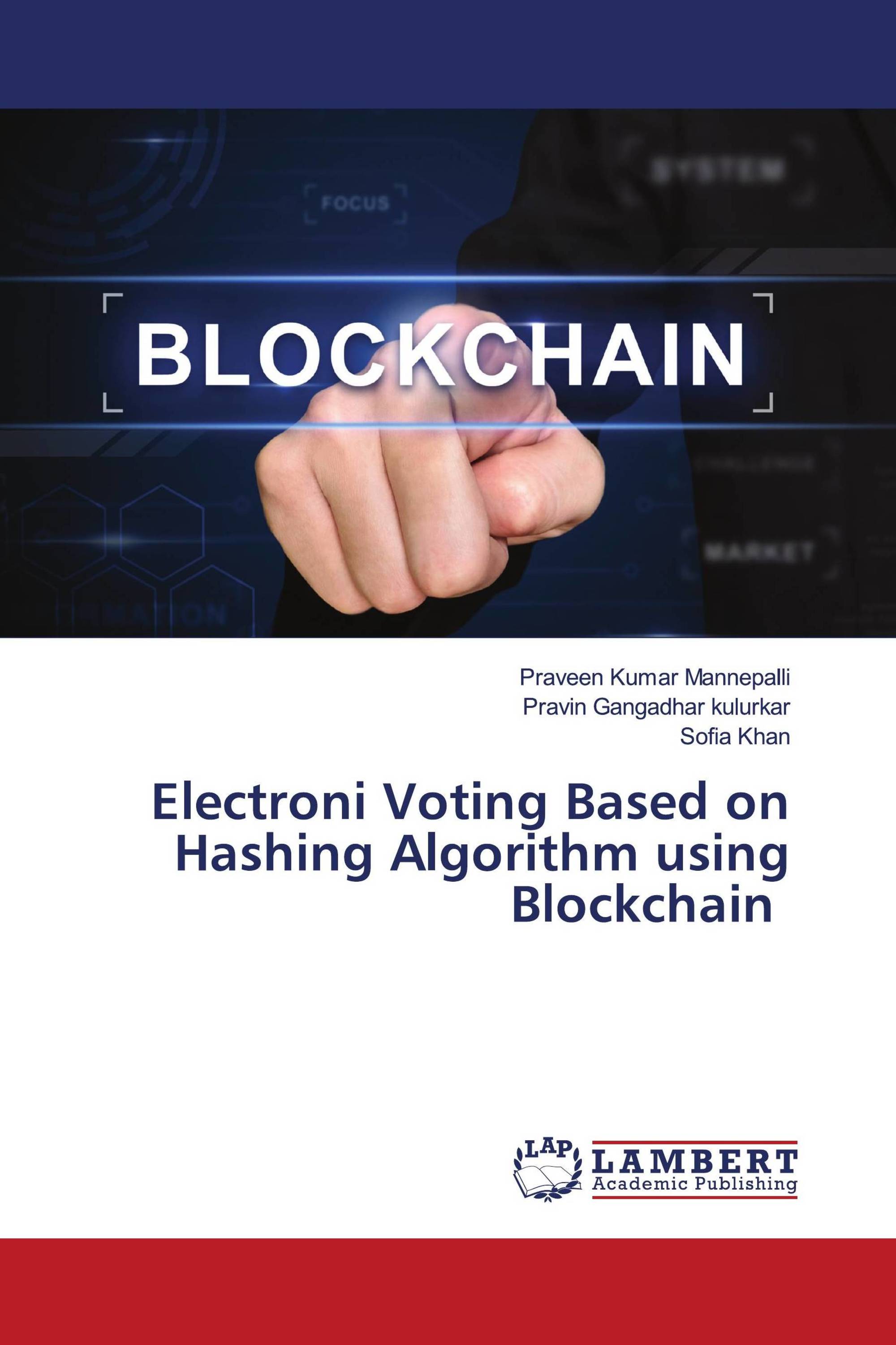 Electroni Voting Based on Hashing Algorithm using Blockchain / 978-620 ...