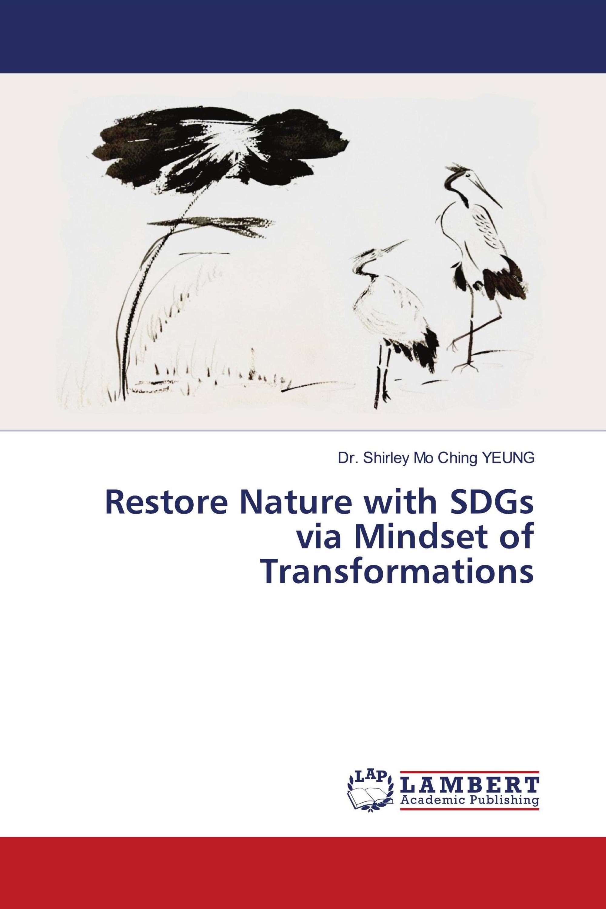 Restore Nature with SDGs via Mindset of Transformations
