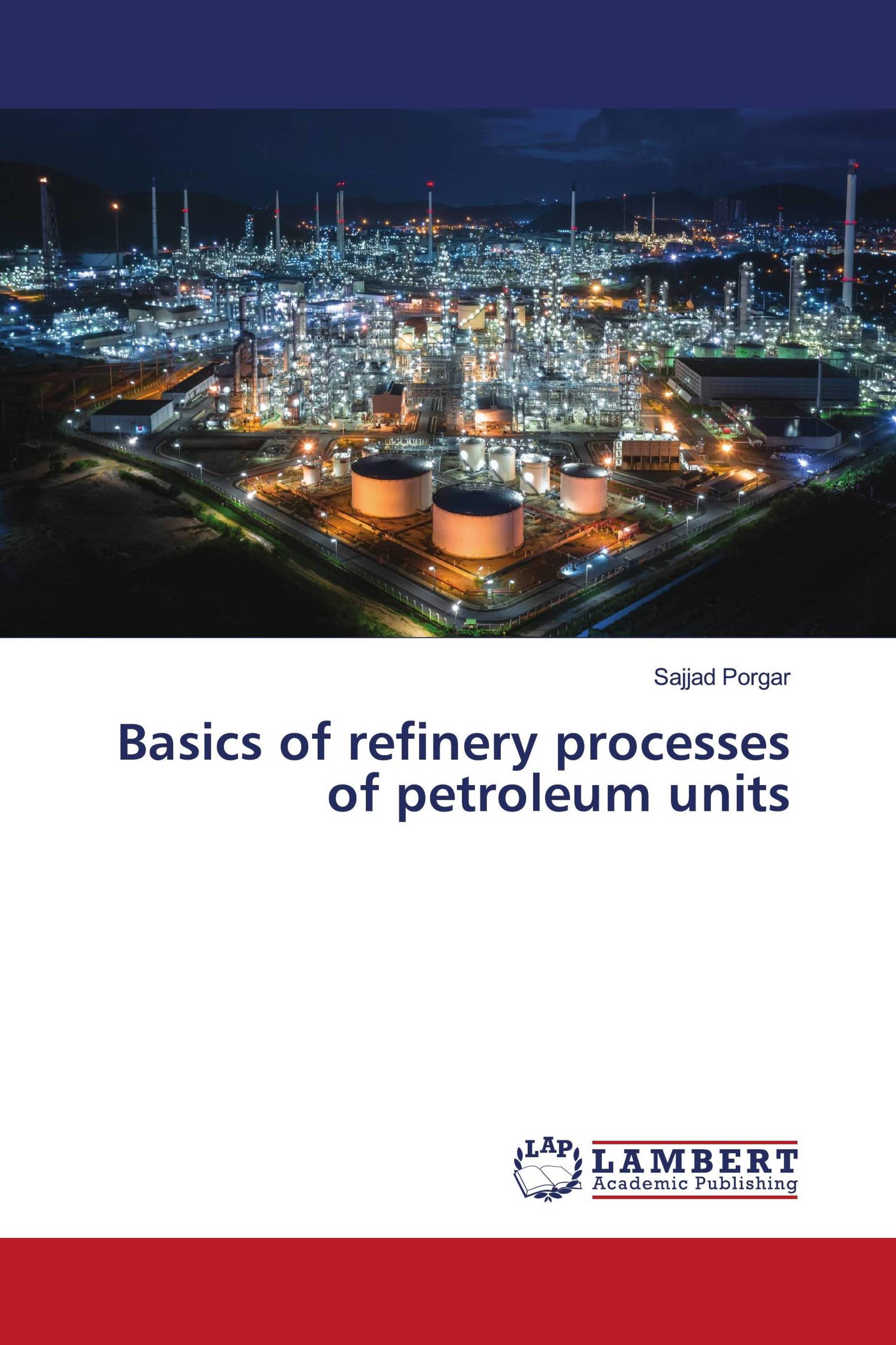 Basics of refinery processes of petroleum units