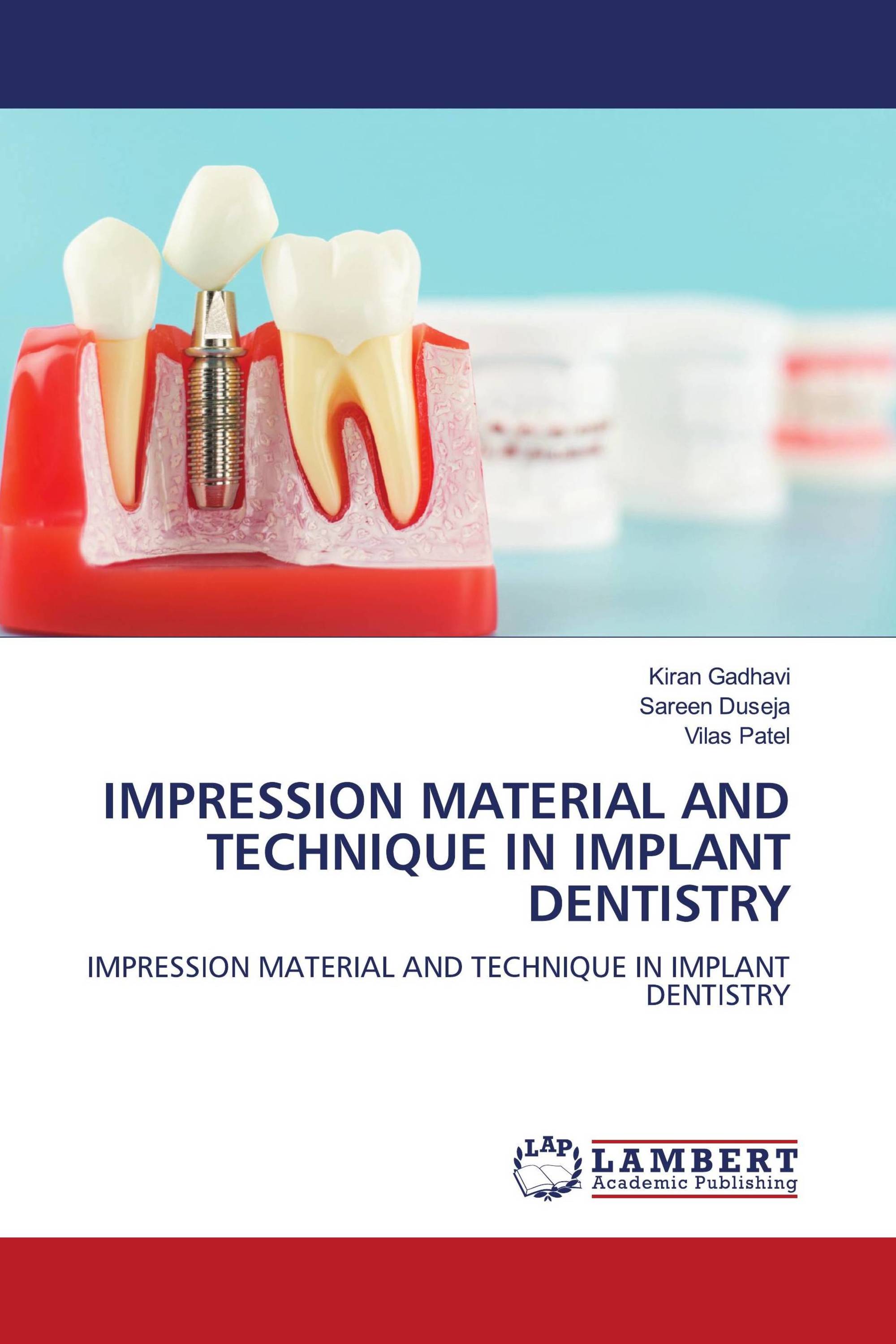 IMPRESSION MATERIAL AND TECHNIQUE IN IMPLANT DENTISTRY / 9786205