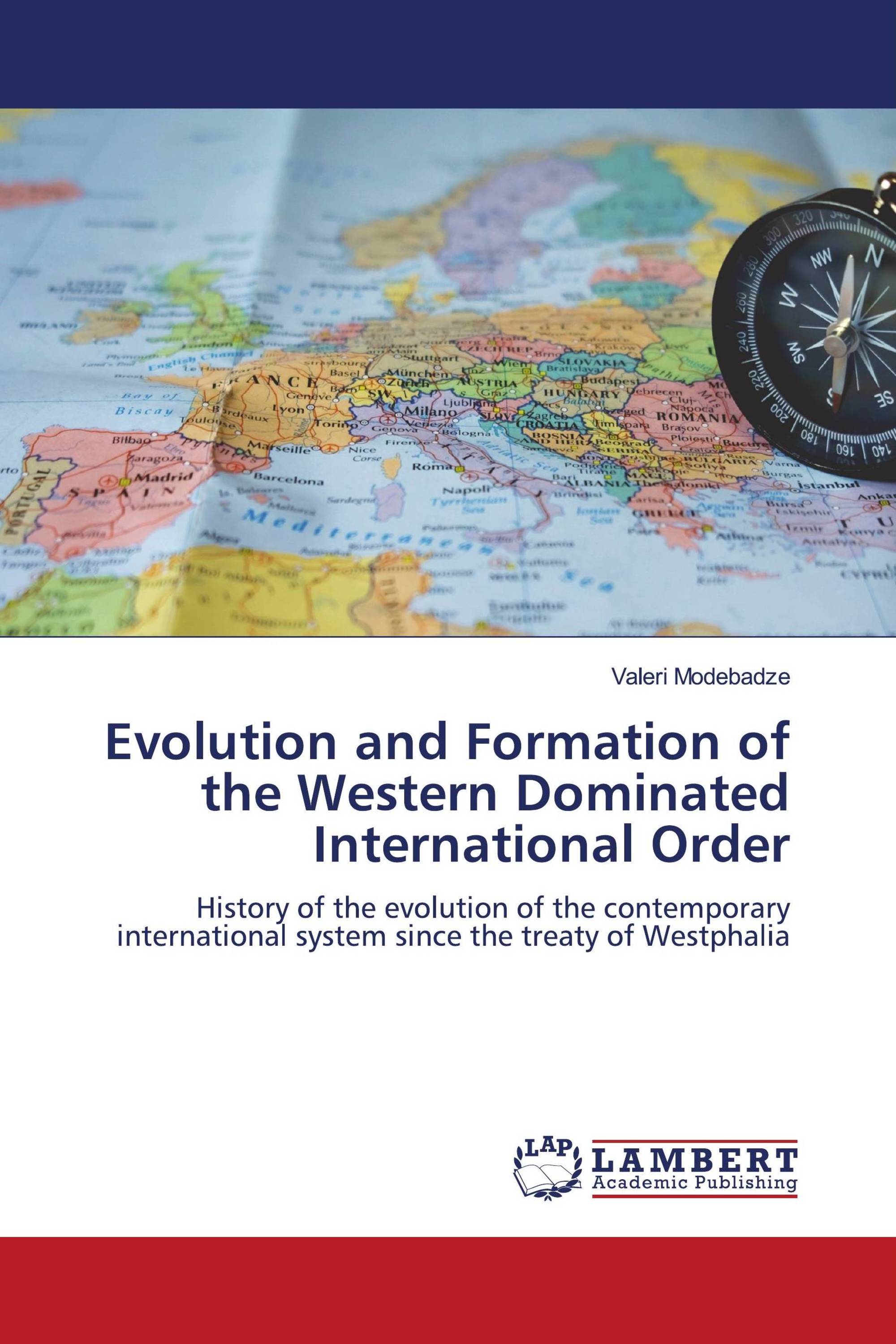 Evolution and Formation of the Western Dominated International Order