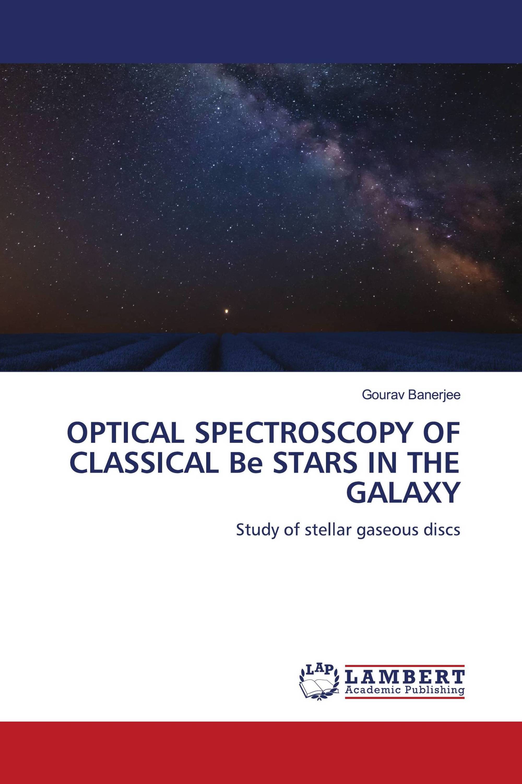 OPTICAL SPECTROSCOPY OF CLASSICAL Be STARS IN THE GALAXY / 9786205