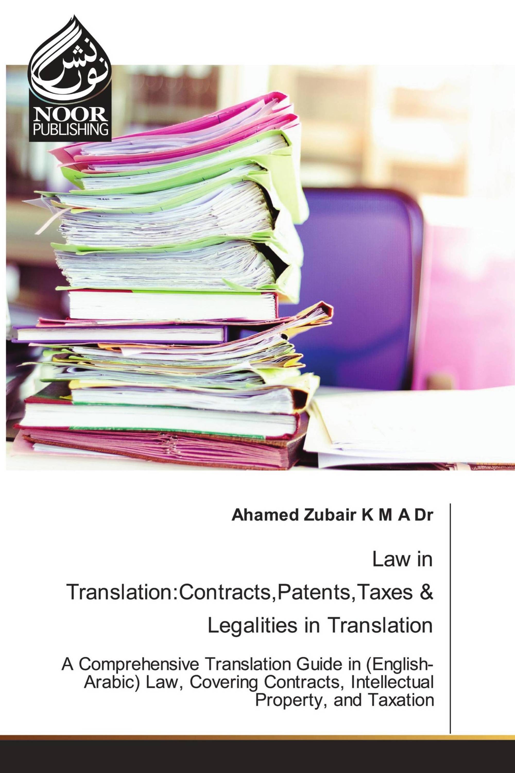 Law in Translation:Contracts,Patents,Taxes & Legalities in Translation