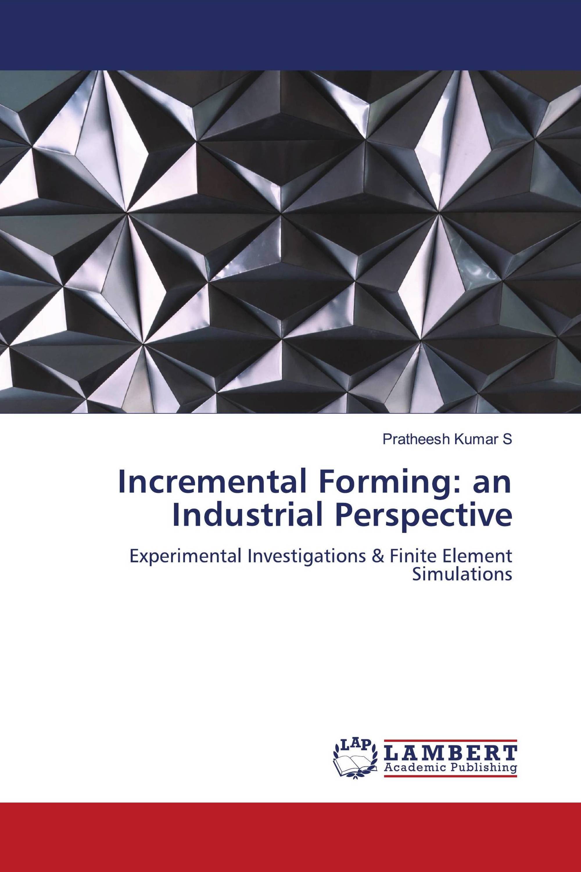 Incremental Forming: an Industrial Perspective