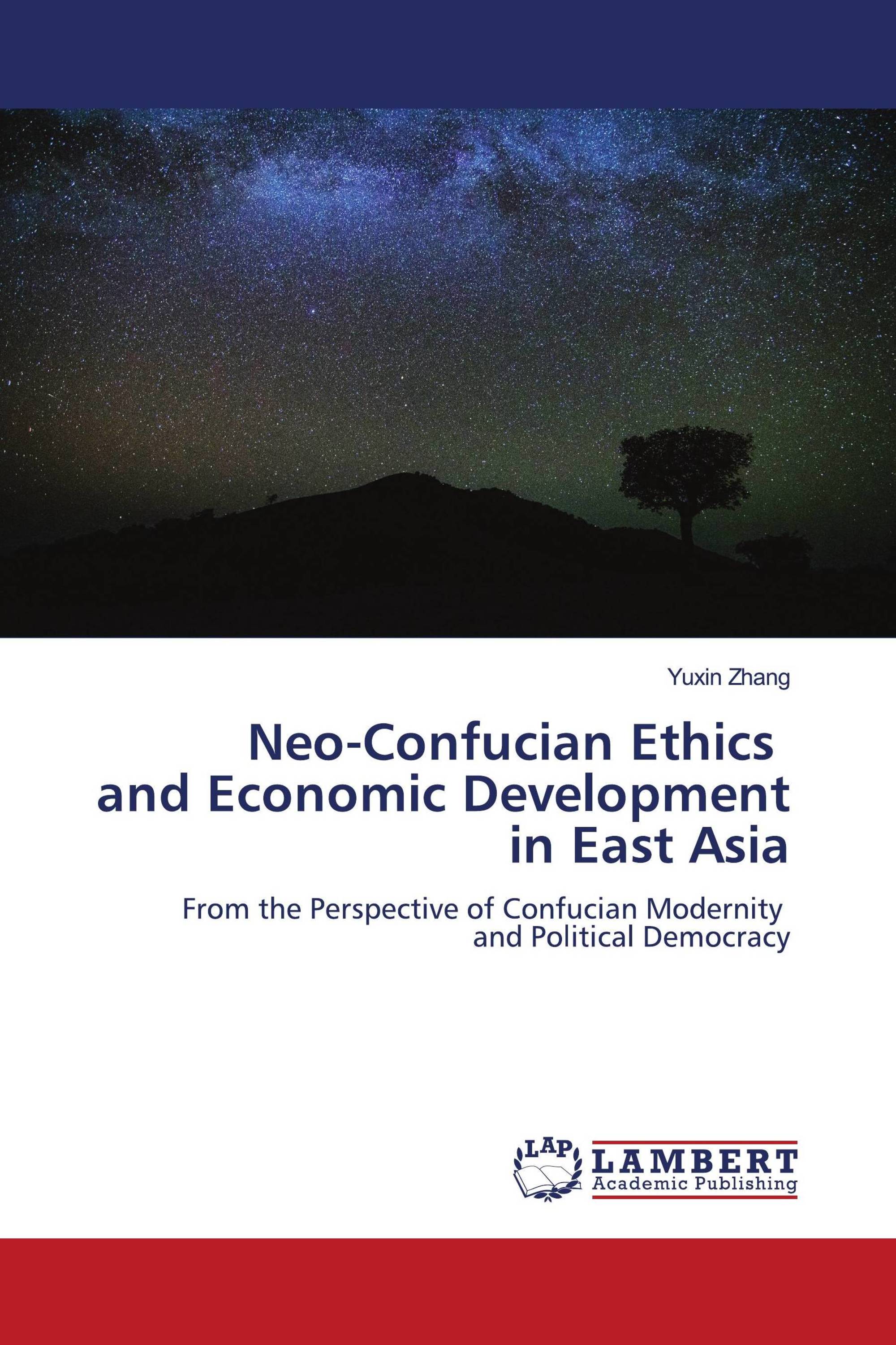 Neo-Confucian Ethics and Economic Development in East Asia