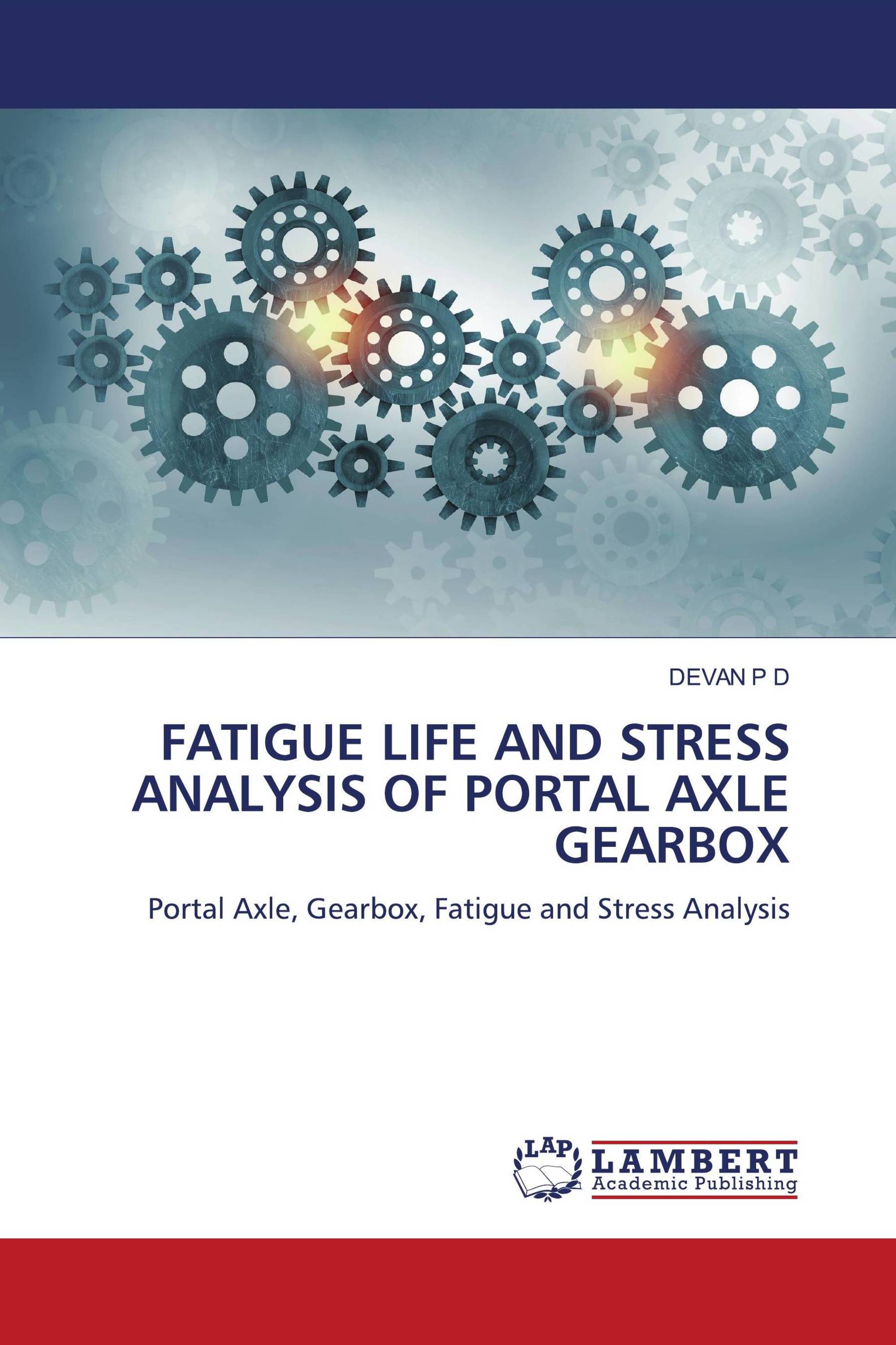 FATIGUE LIFE AND STRESS ANALYSIS OF PORTAL AXLE GEARBOX