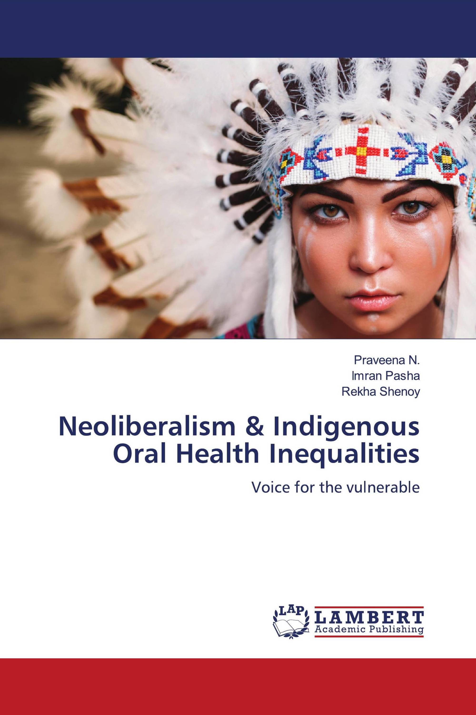 Neoliberalism & Indigenous Oral Health Inequalities / 9786206145608