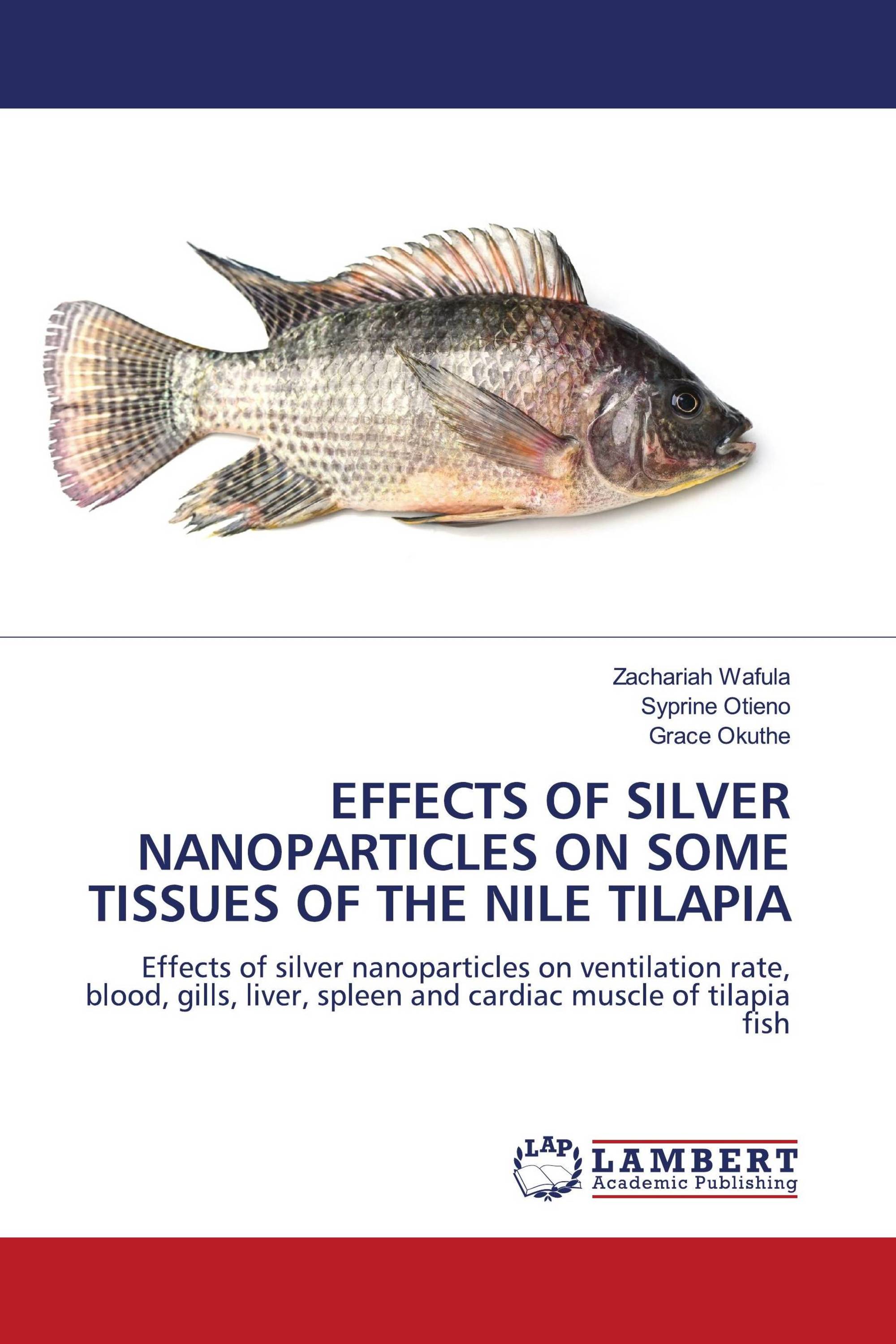 EFFECTS OF SILVER NANOPARTICLES ON SOME TISSUES OF THE NILE TILAPIA