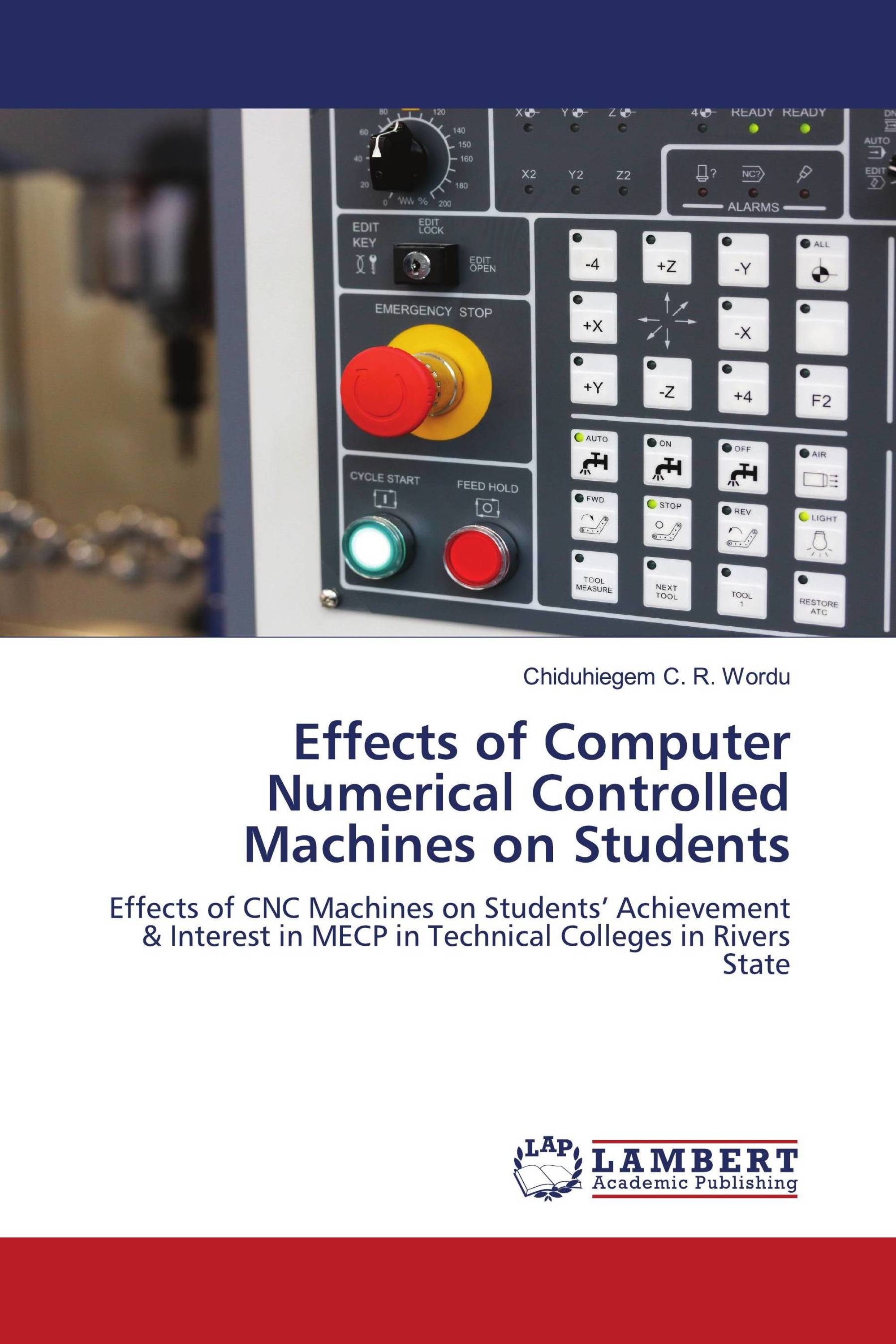Effects of Computer Numerical Controlled Machines on Students