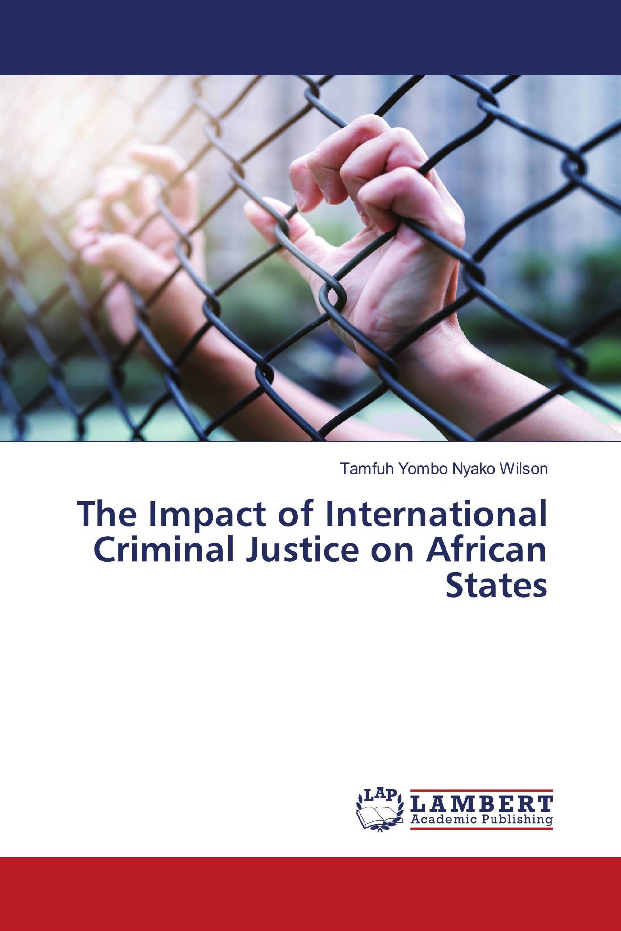 The Impact of International Criminal Justice on African States