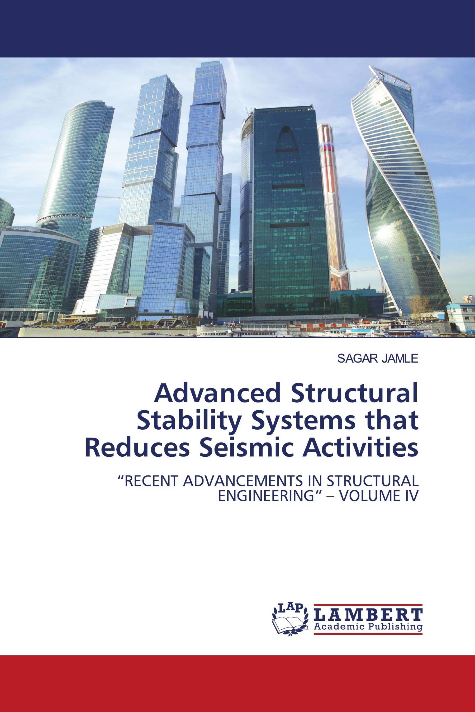 Advanced Structural Stability Systems that Reduces Seismic Activities