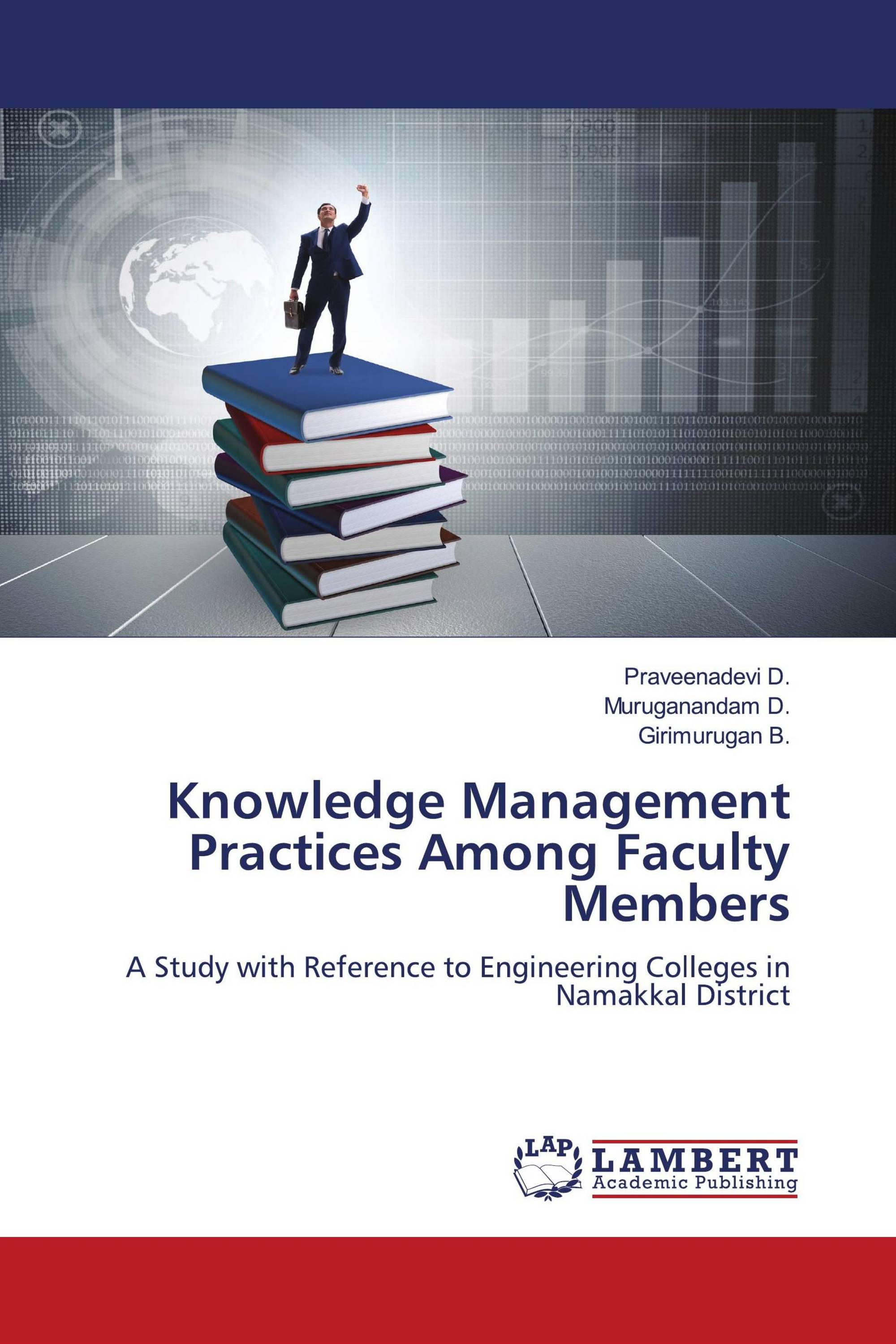 Knowledge Management Practices Among Faculty Members / 978-620-6-15086 ...