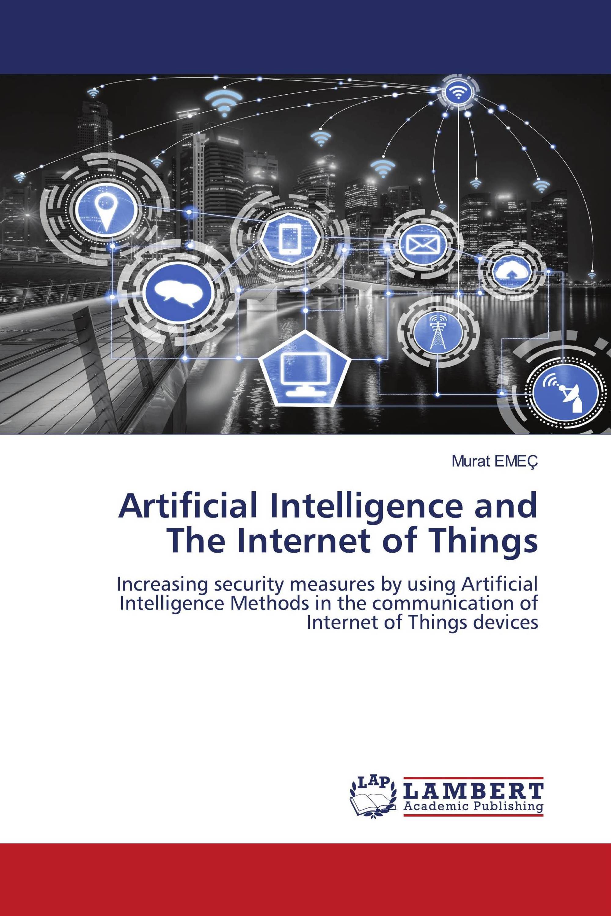 Artificial Intelligence and The Internet of Things