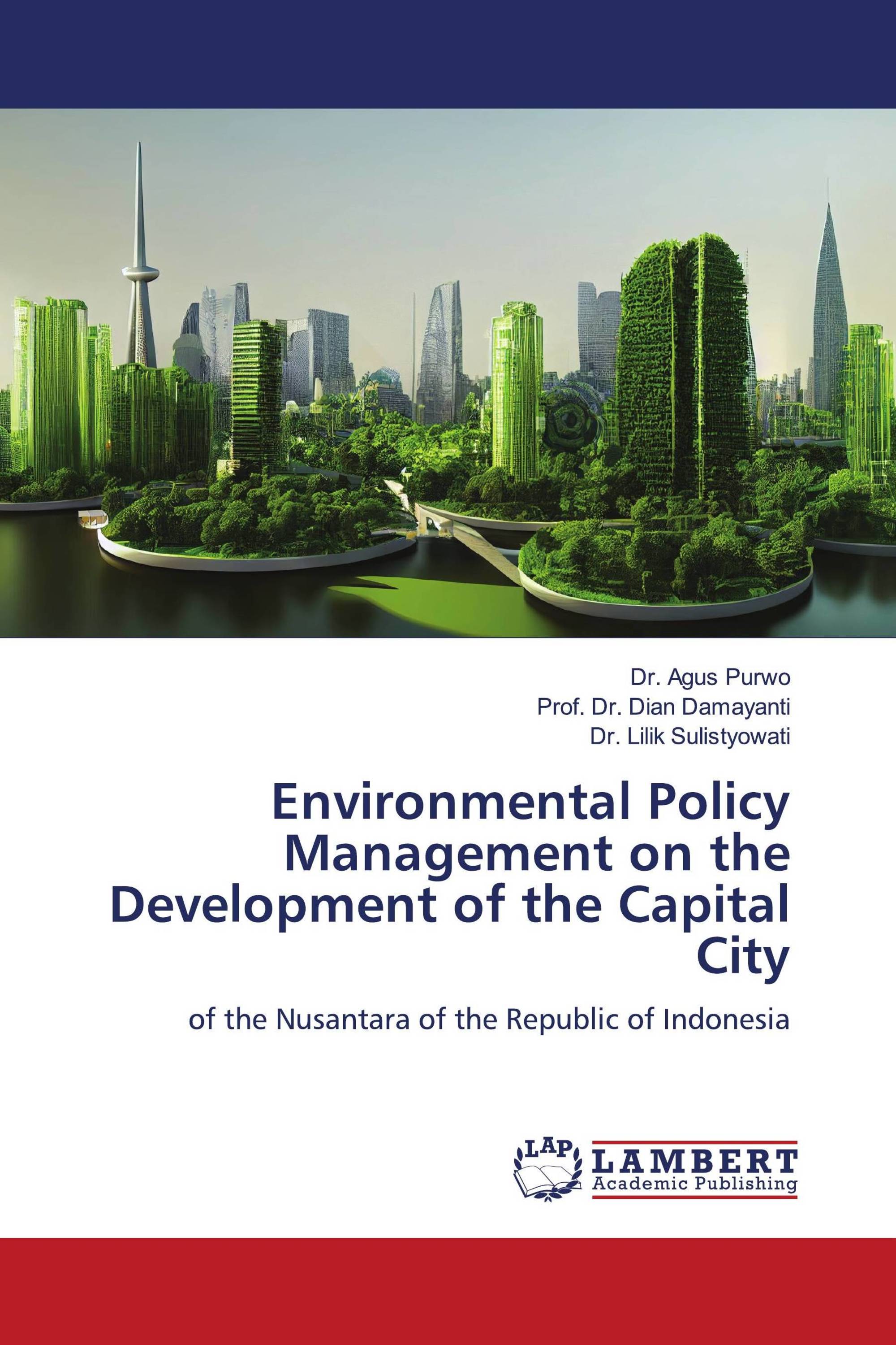 Environmental Policy Management on the Development of the Capital City