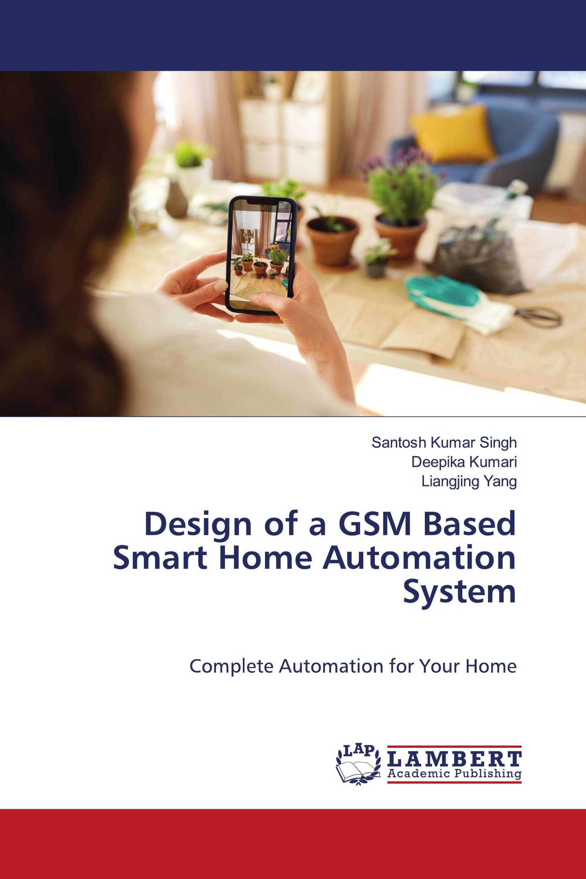 Design of a GSM Based Smart Home Automation System / 9786206155454 / 9786206155454 / 6206155455