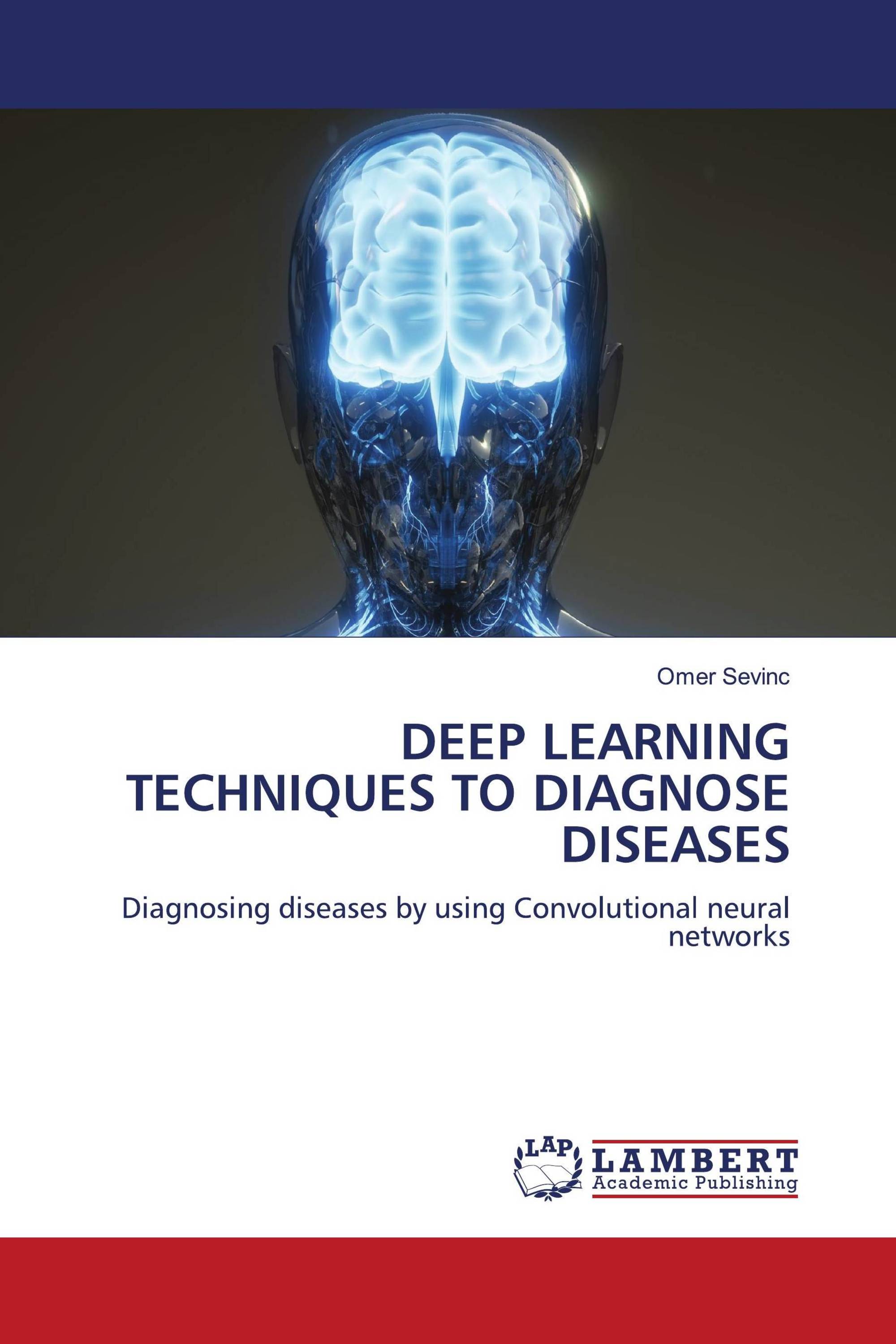 Deep Learning Techniques To Diagnose Diseases