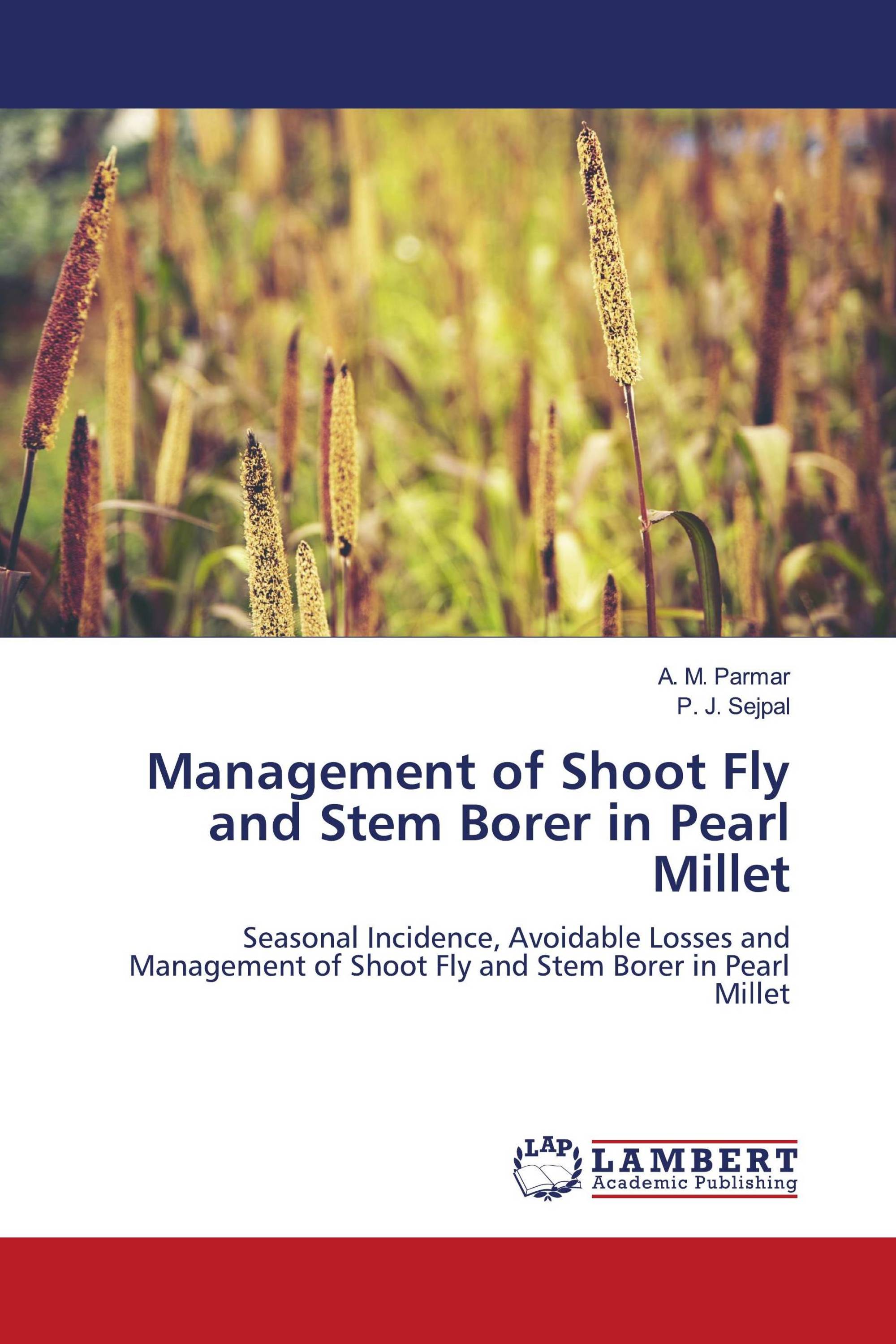 Management of Shoot Fly and Stem Borer in Pearl Millet