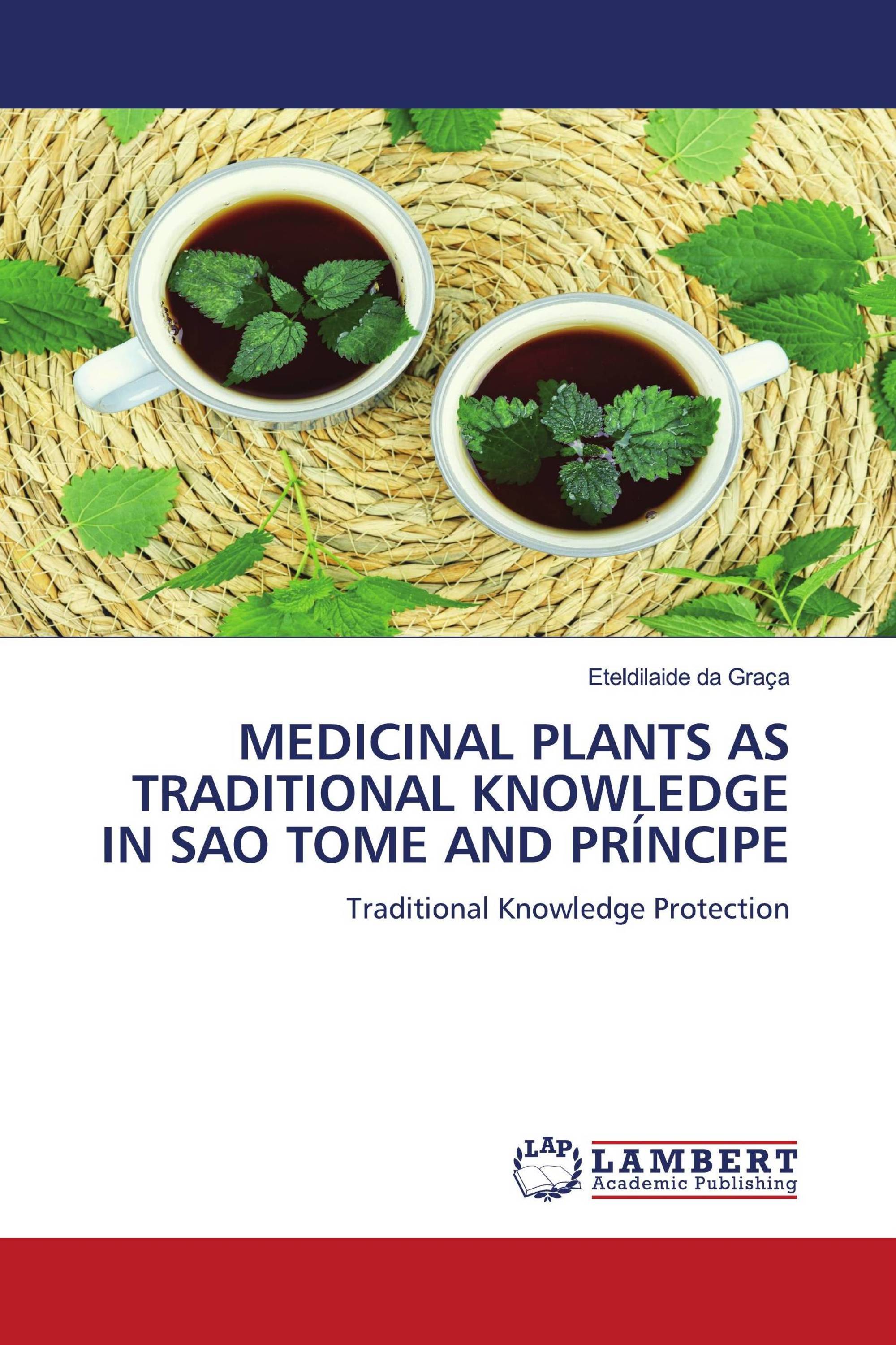 MEDICINAL PLANTS AS TRADITIONAL KNOWLEDGE IN SAO TOME AND PRÍNCIPE