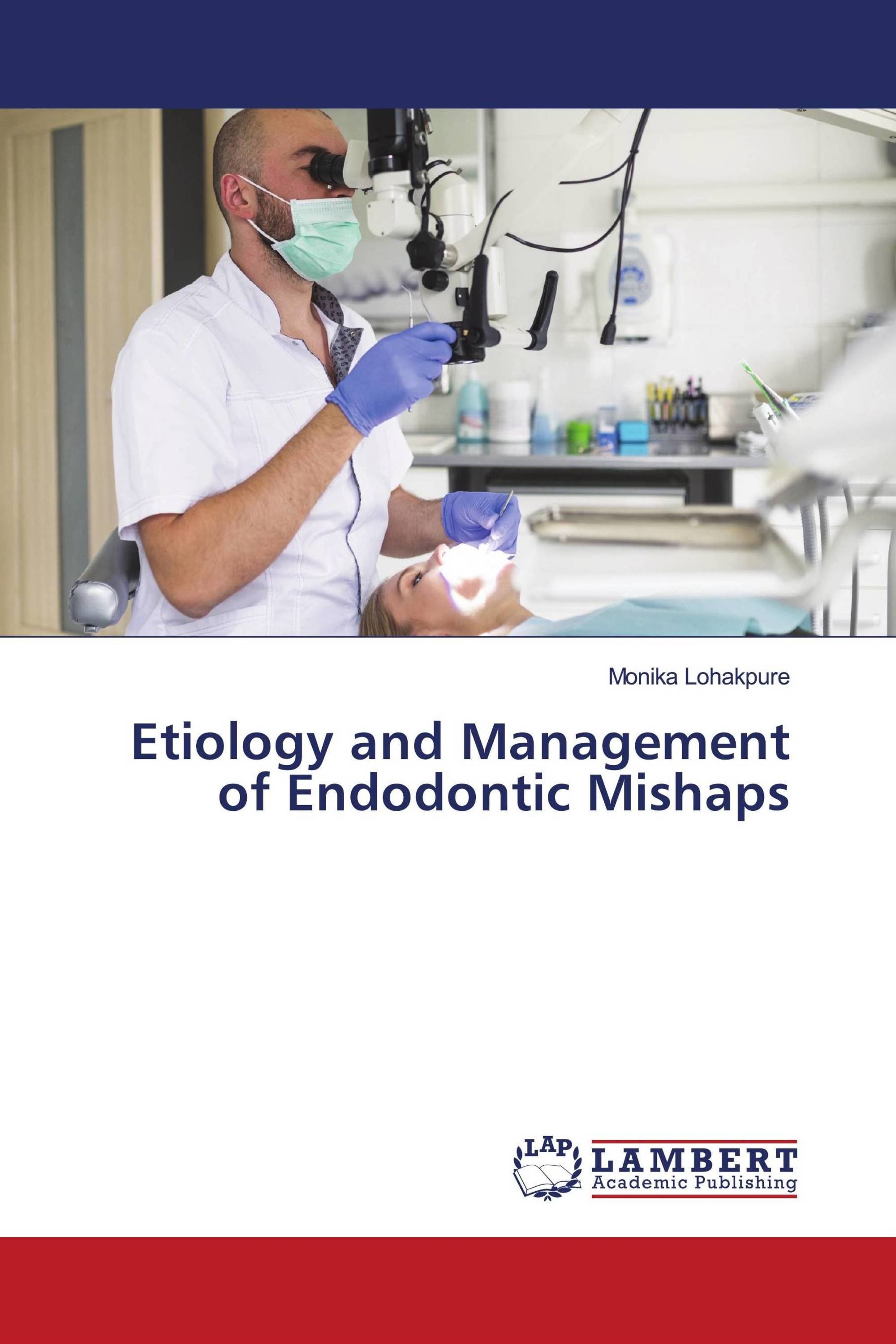 Etiology and Management of Endodontic Mishaps