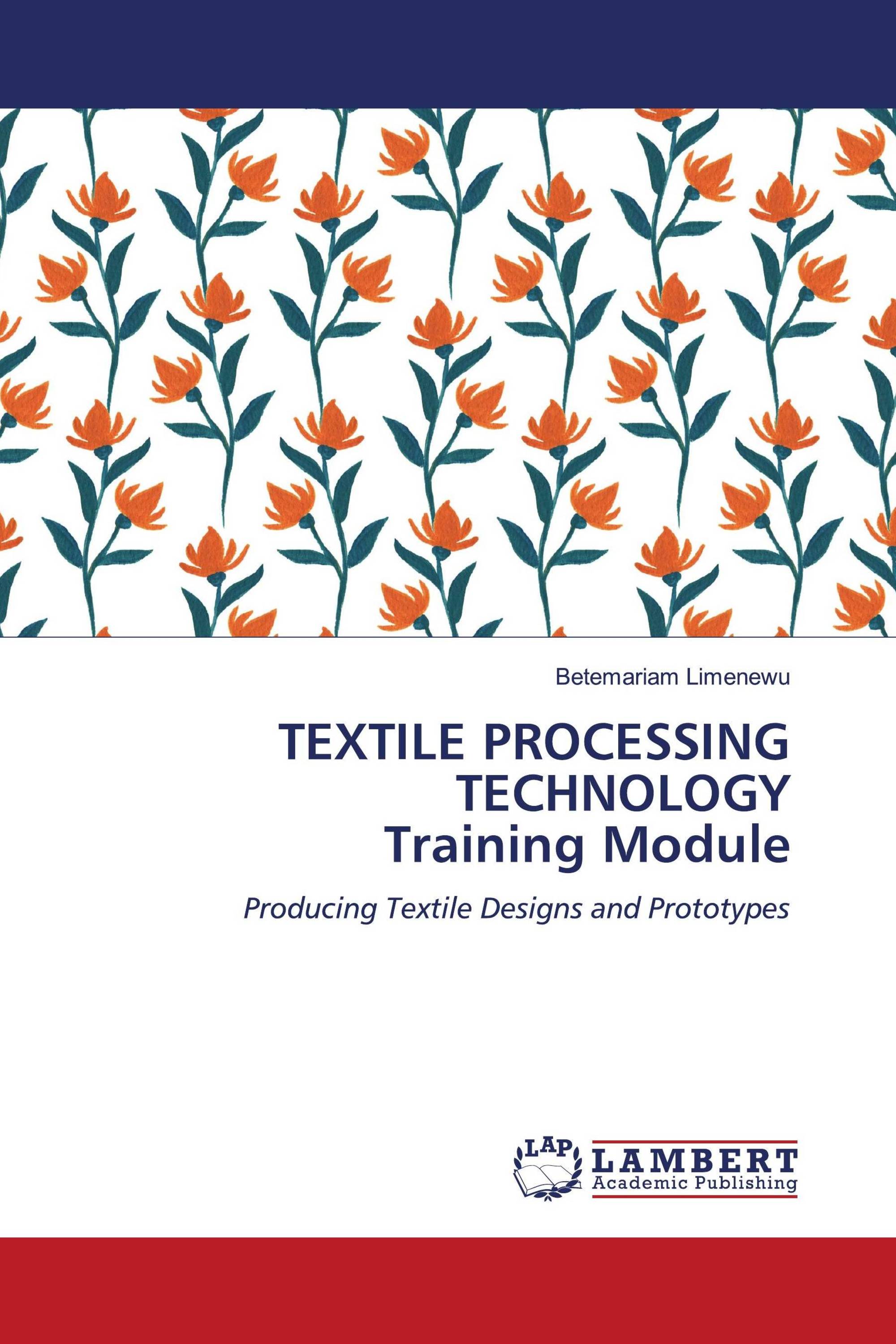 TEXTILE PROCESSING TECHNOLOGY Training Module / 9786206160113