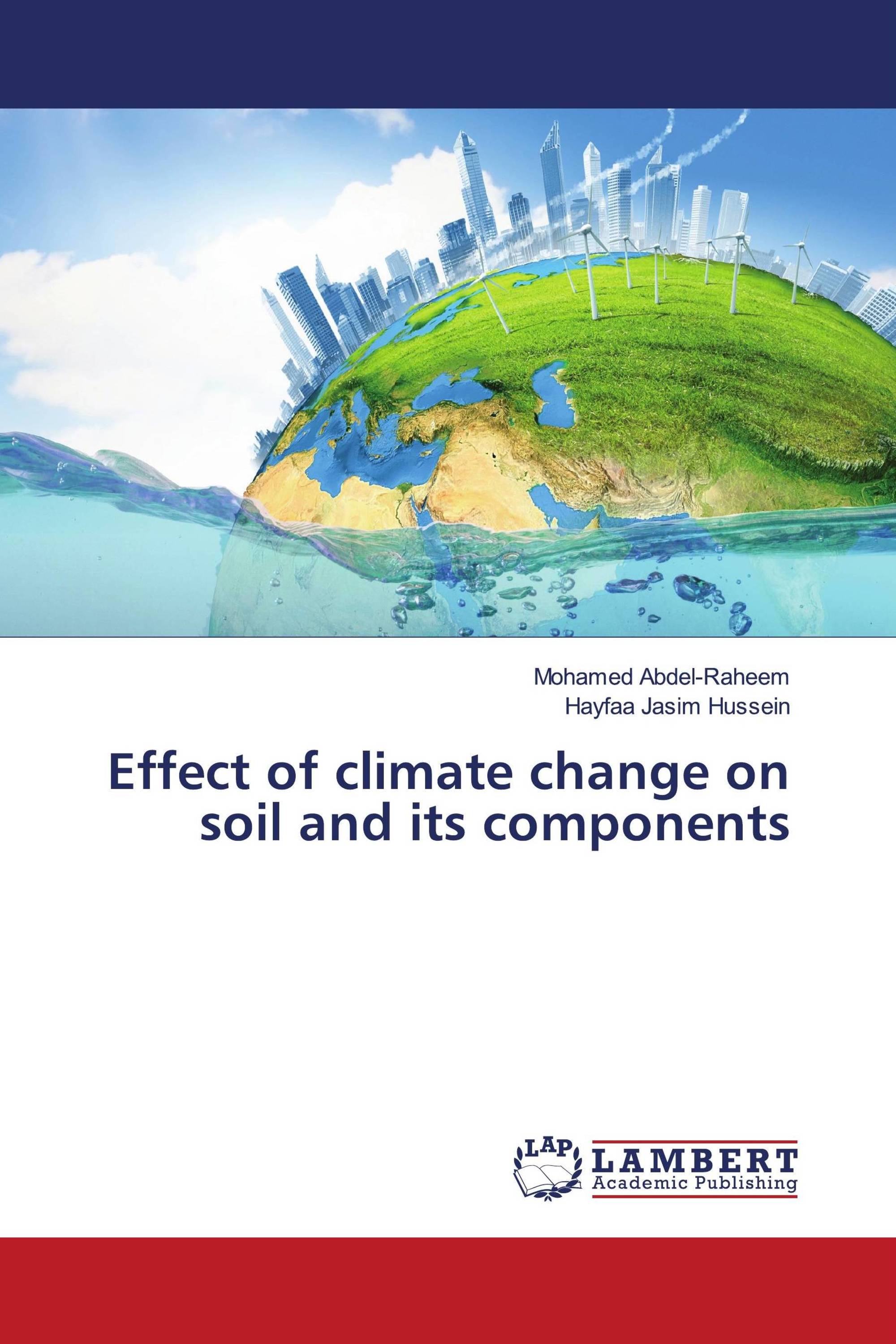 Effect of climate change on soil and its components / 978-620-6-16039-7 ...