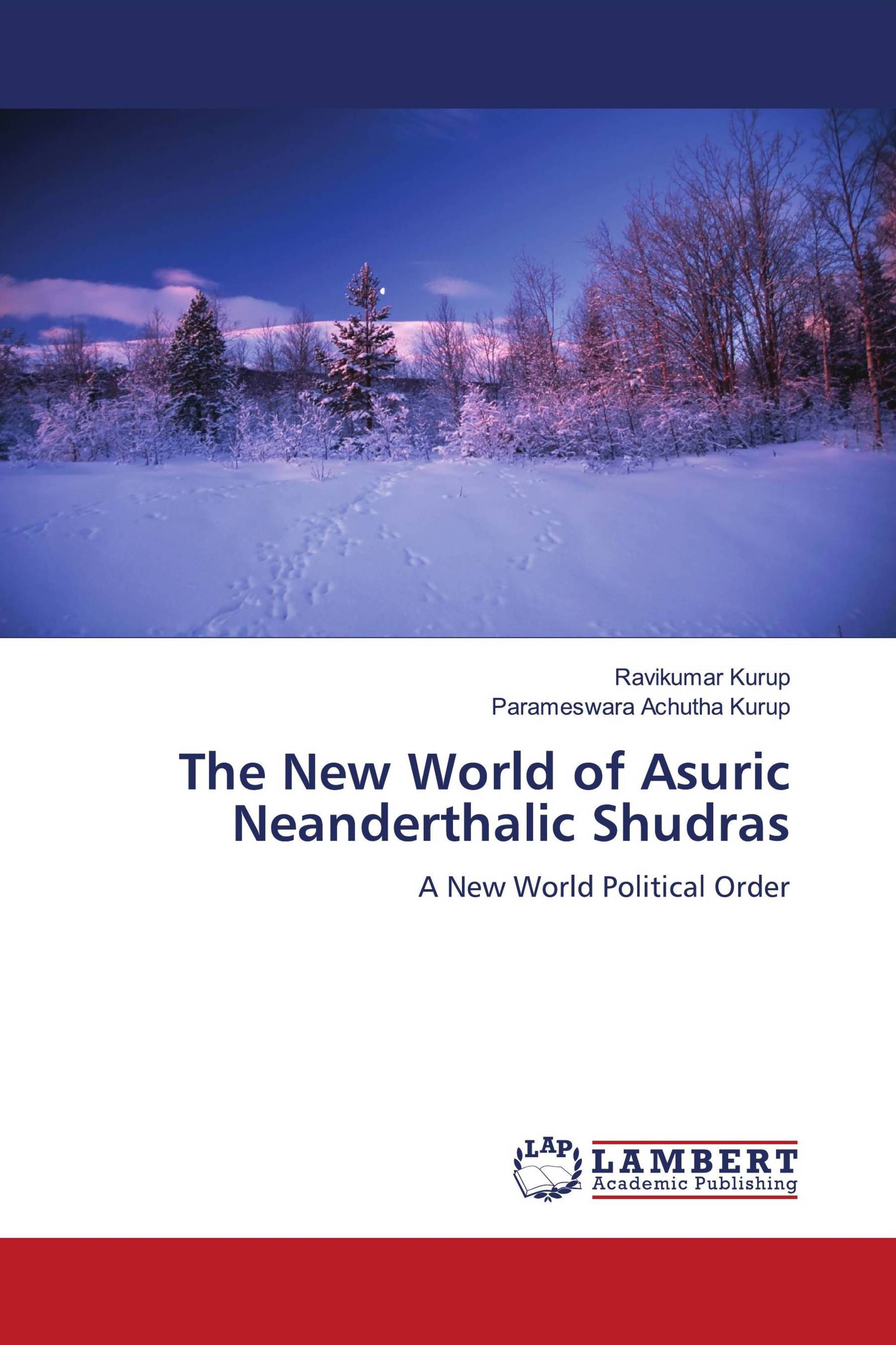 The New World of Asuric Neanderthalic Shudras