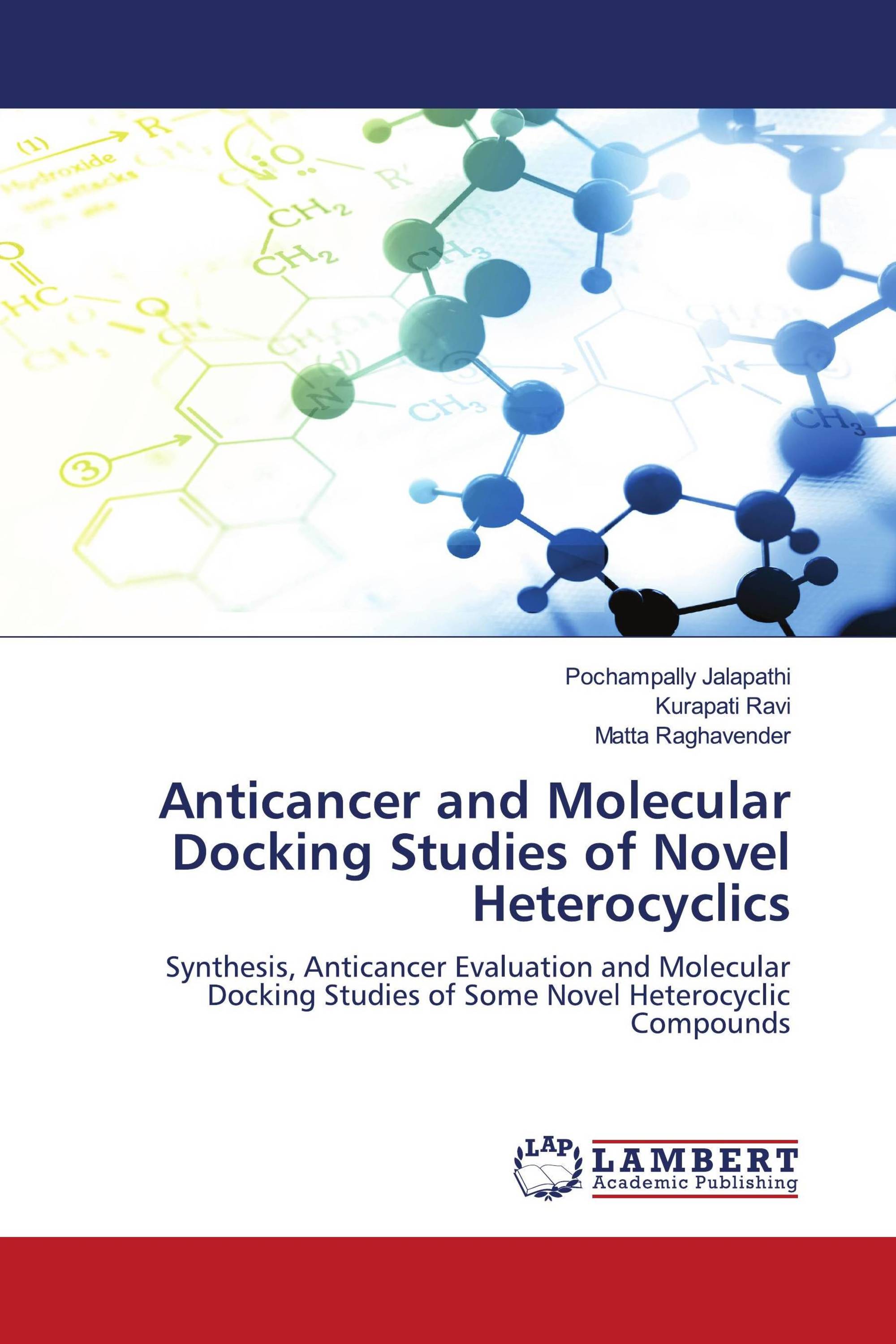 Anticancer and Molecular Docking Studies of Novel Heterocyclics