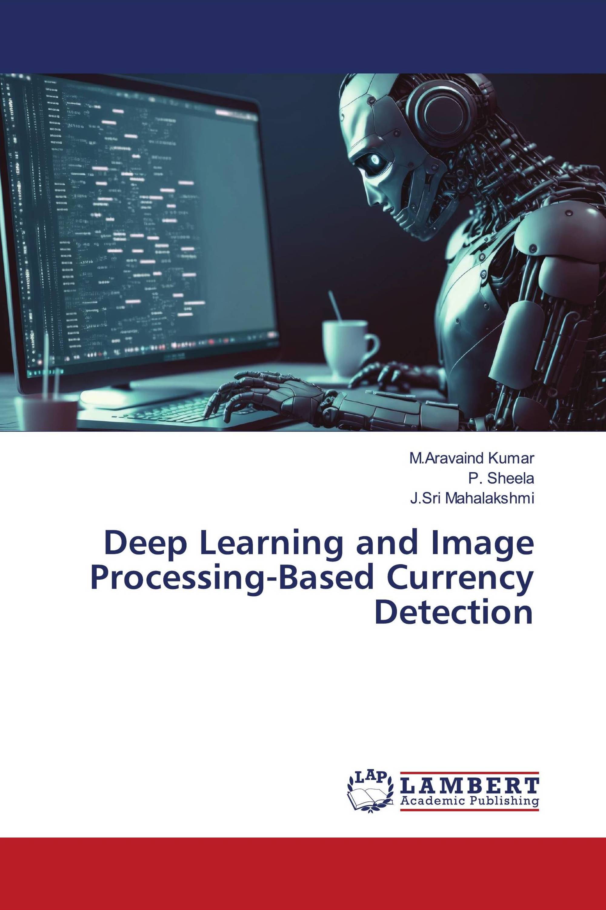 Deep Learning and Image ProcessingBased Currency Detection / 9786206