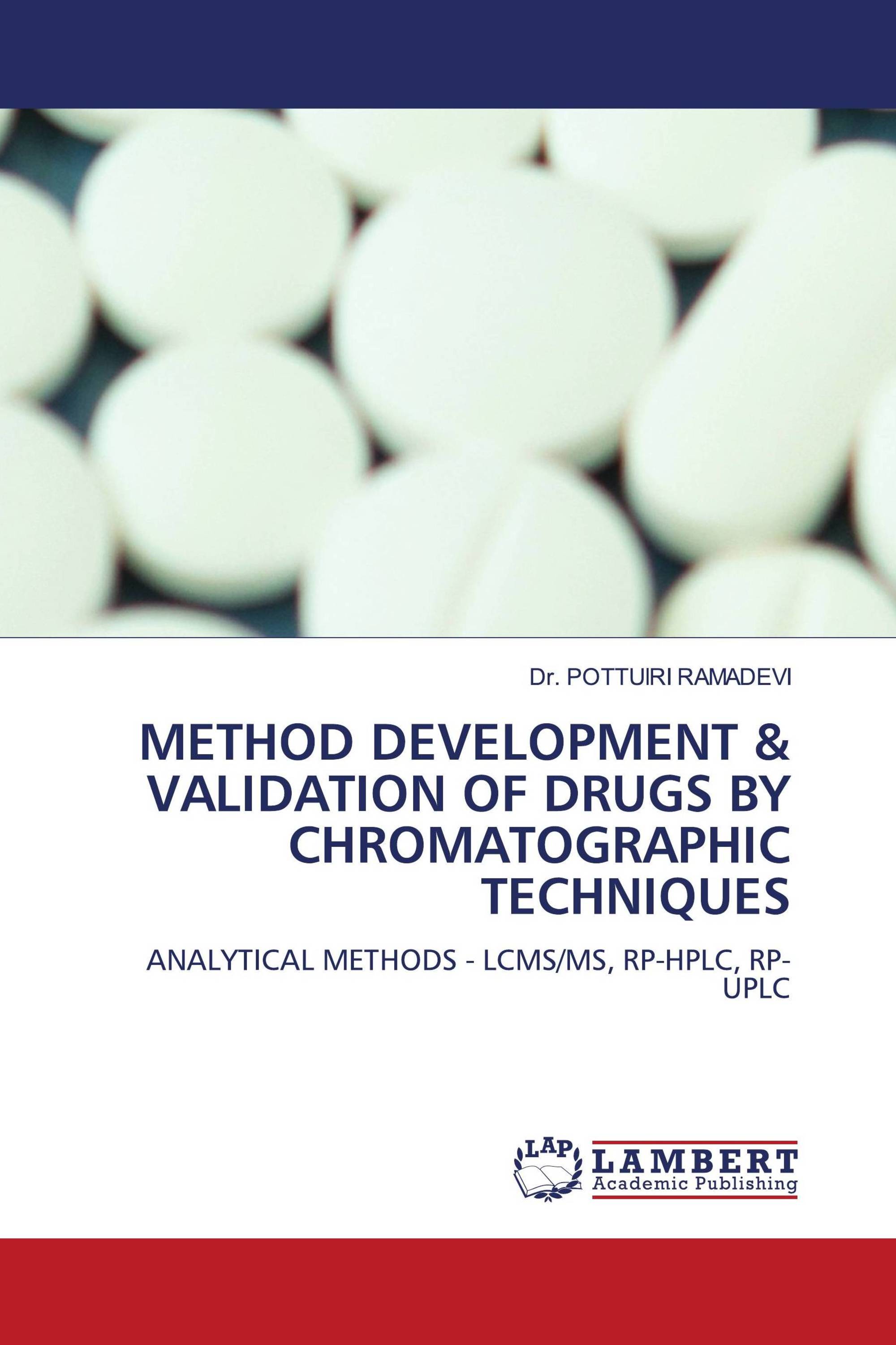 METHOD DEVELOPMENT & VALIDATION OF DRUGS BY CHROMATOGRAPHIC TECHNIQUES ...