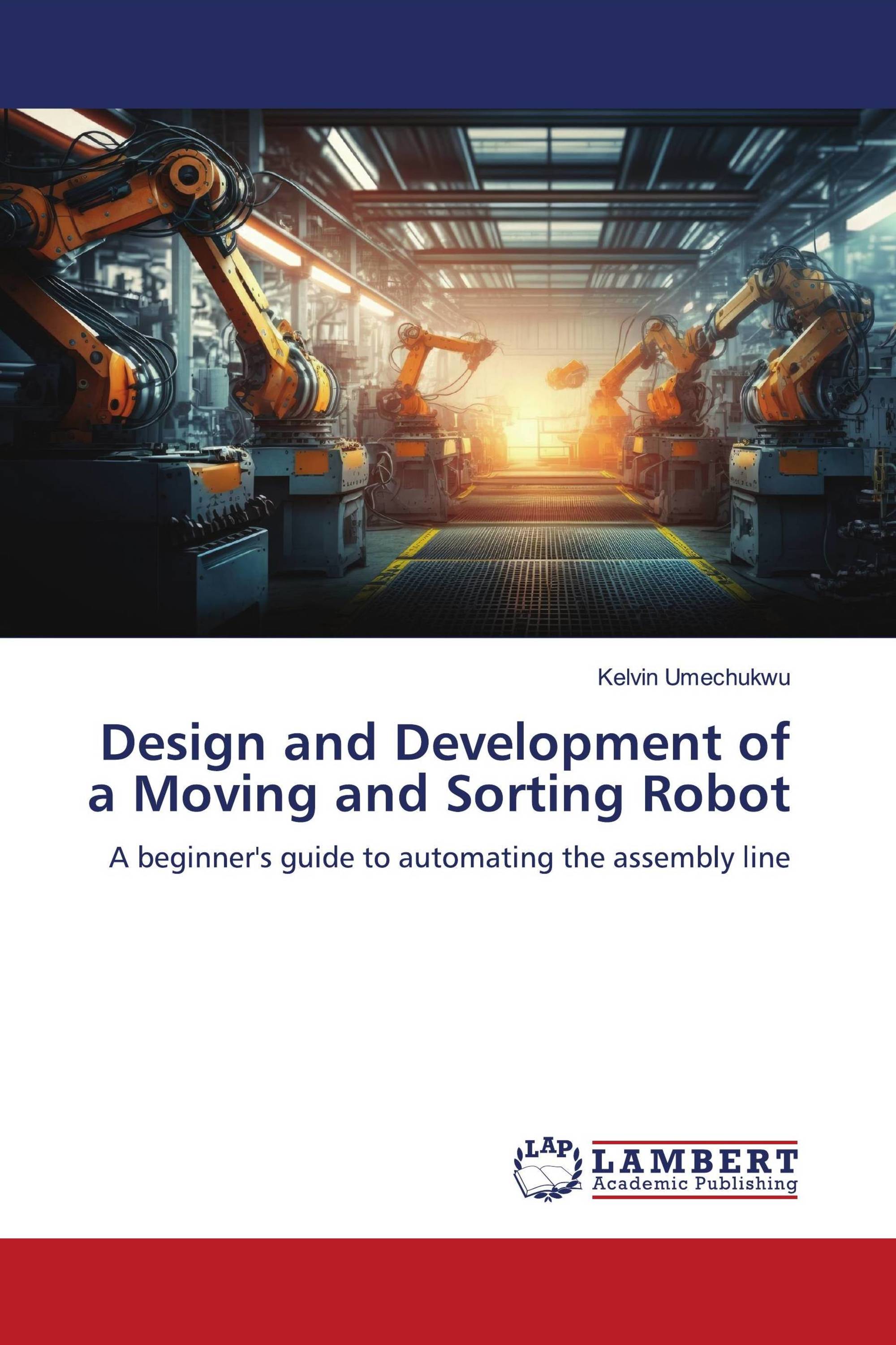 Design and Development of a Moving and Sorting Robot