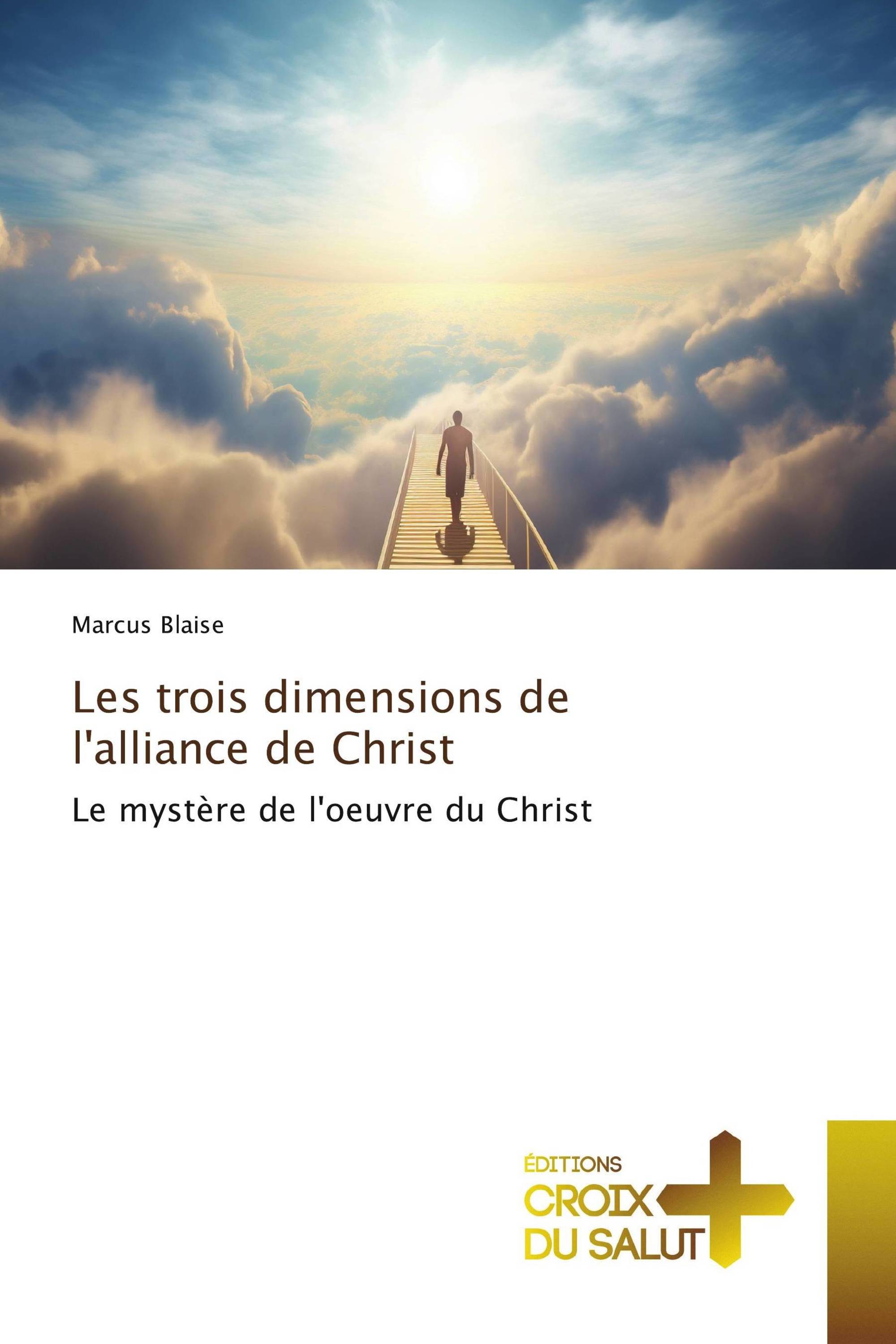 Les trois dimensions de l'alliance de Christ