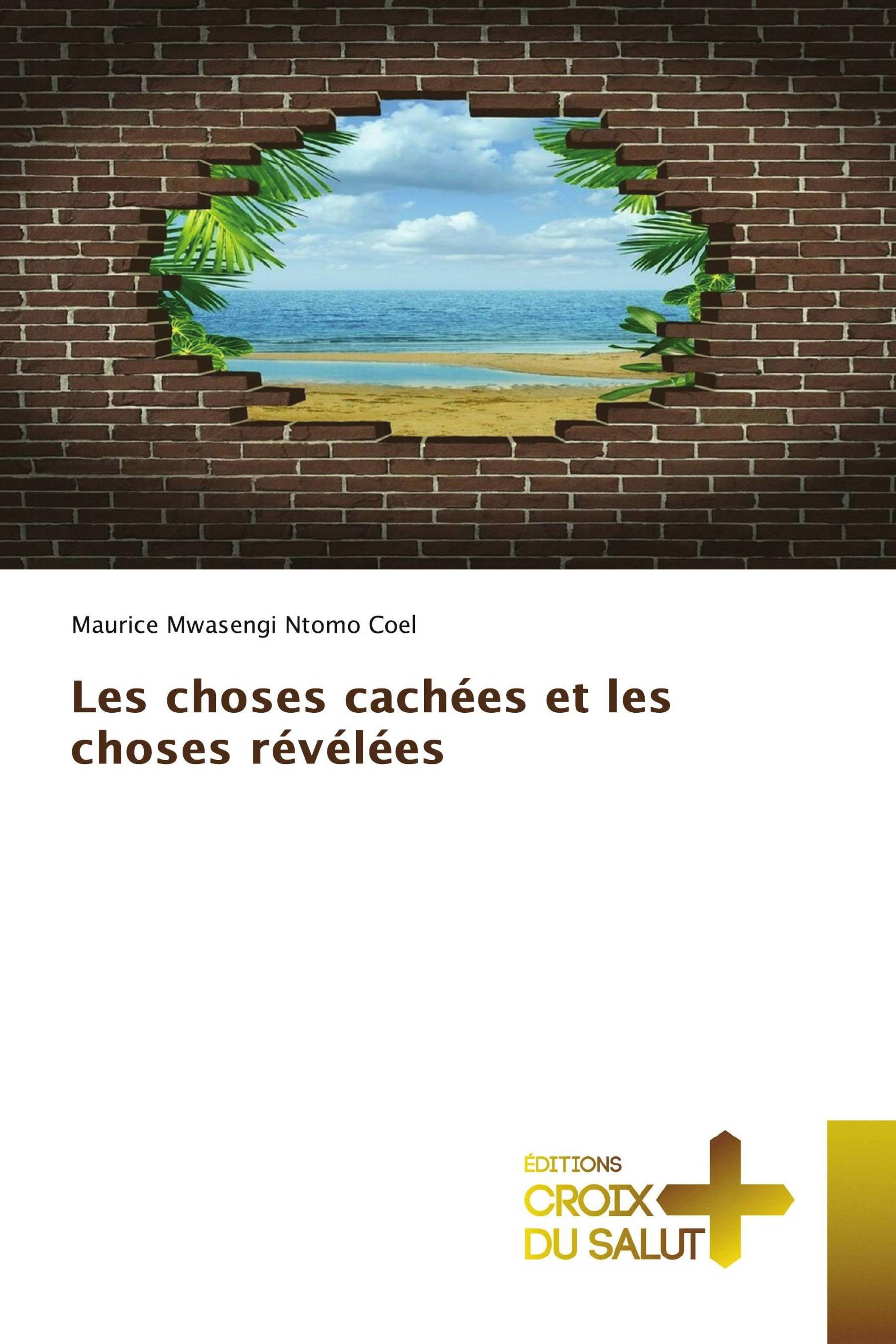 Les choses cachées et les choses révélées