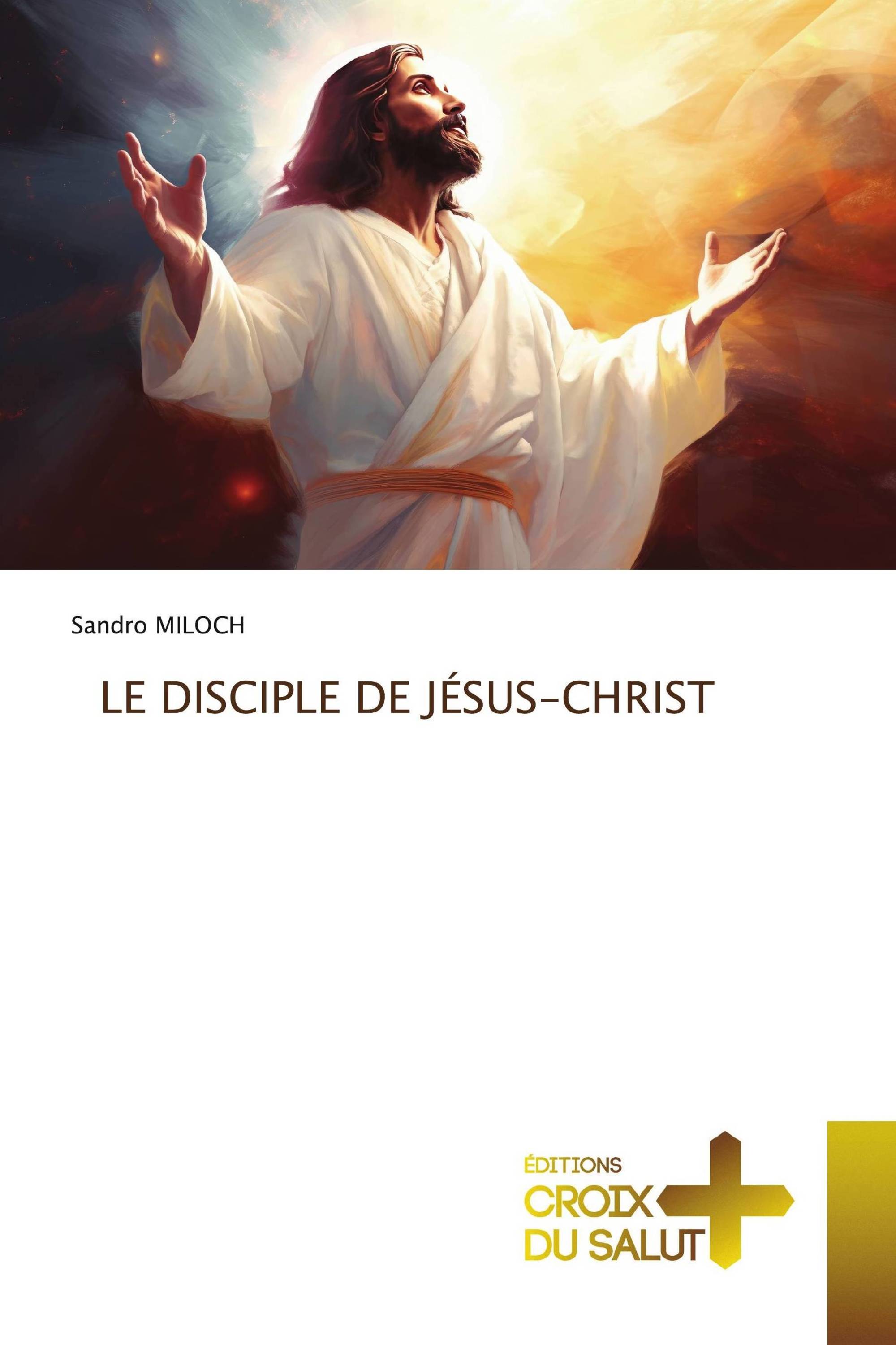 LE DISCIPLE DE JÉSUS-CHRIST