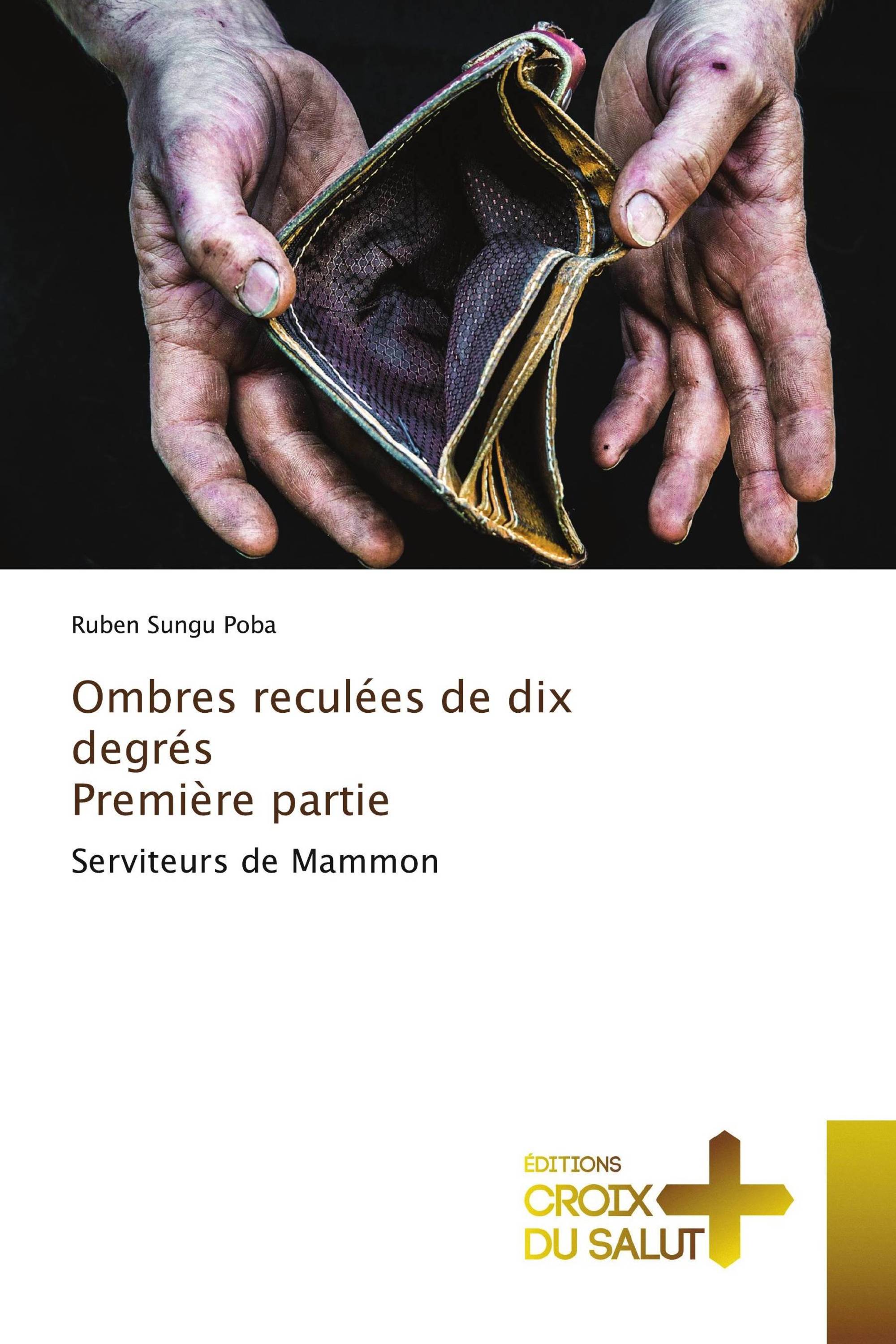 Ombres reculées de dix degrés Première partie