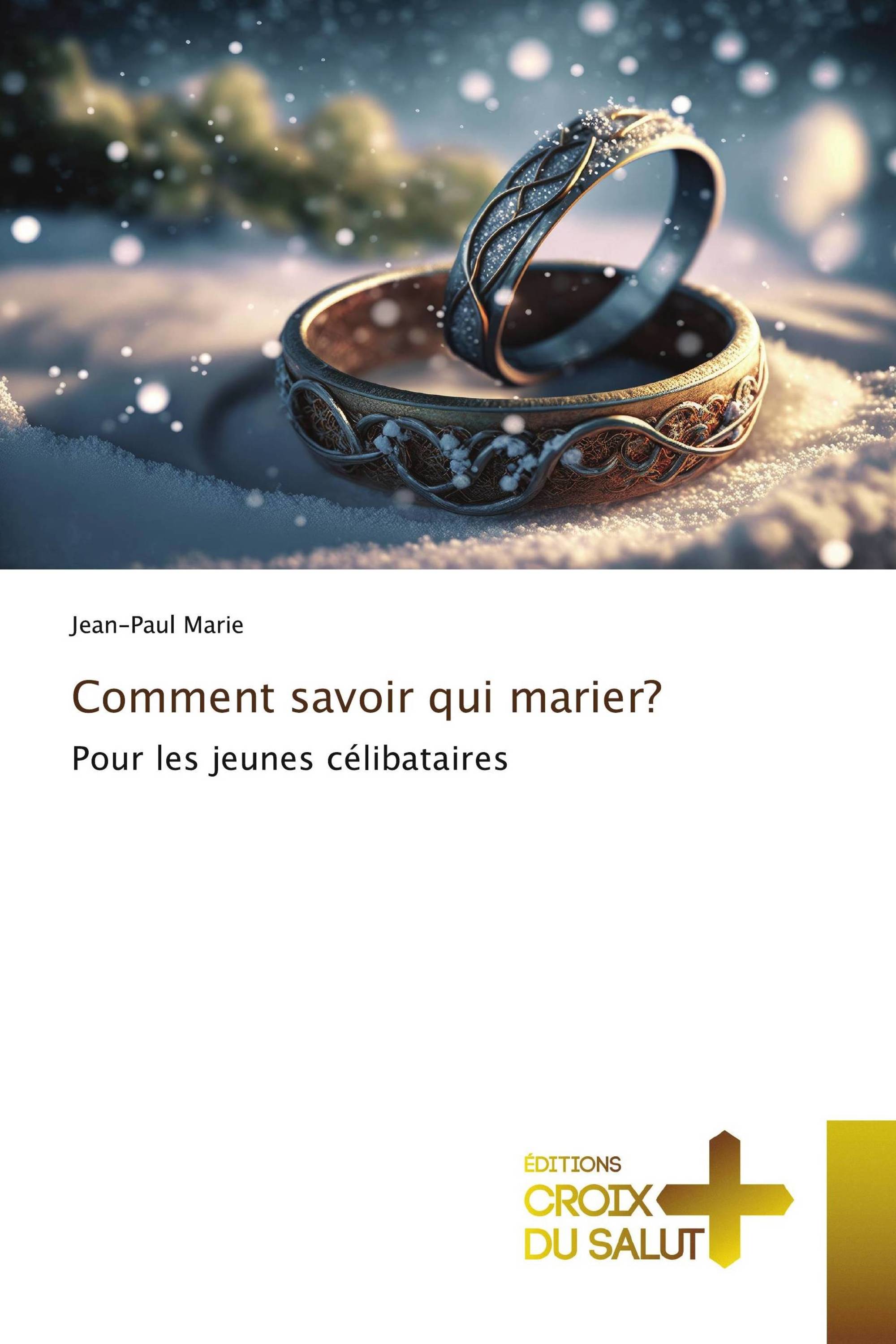 Comment savoir qui marier?