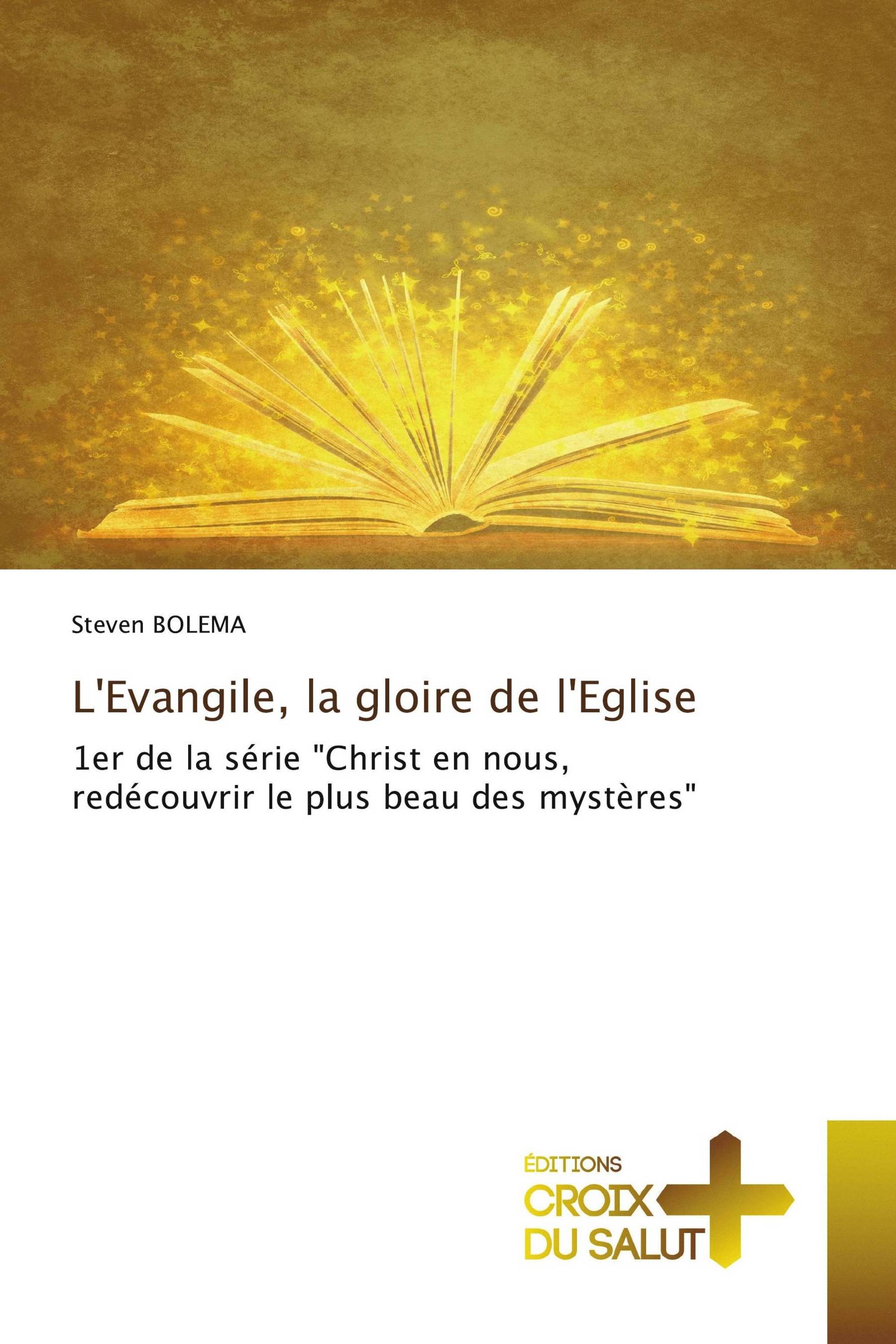 L'Evangile, la gloire de l'Eglise