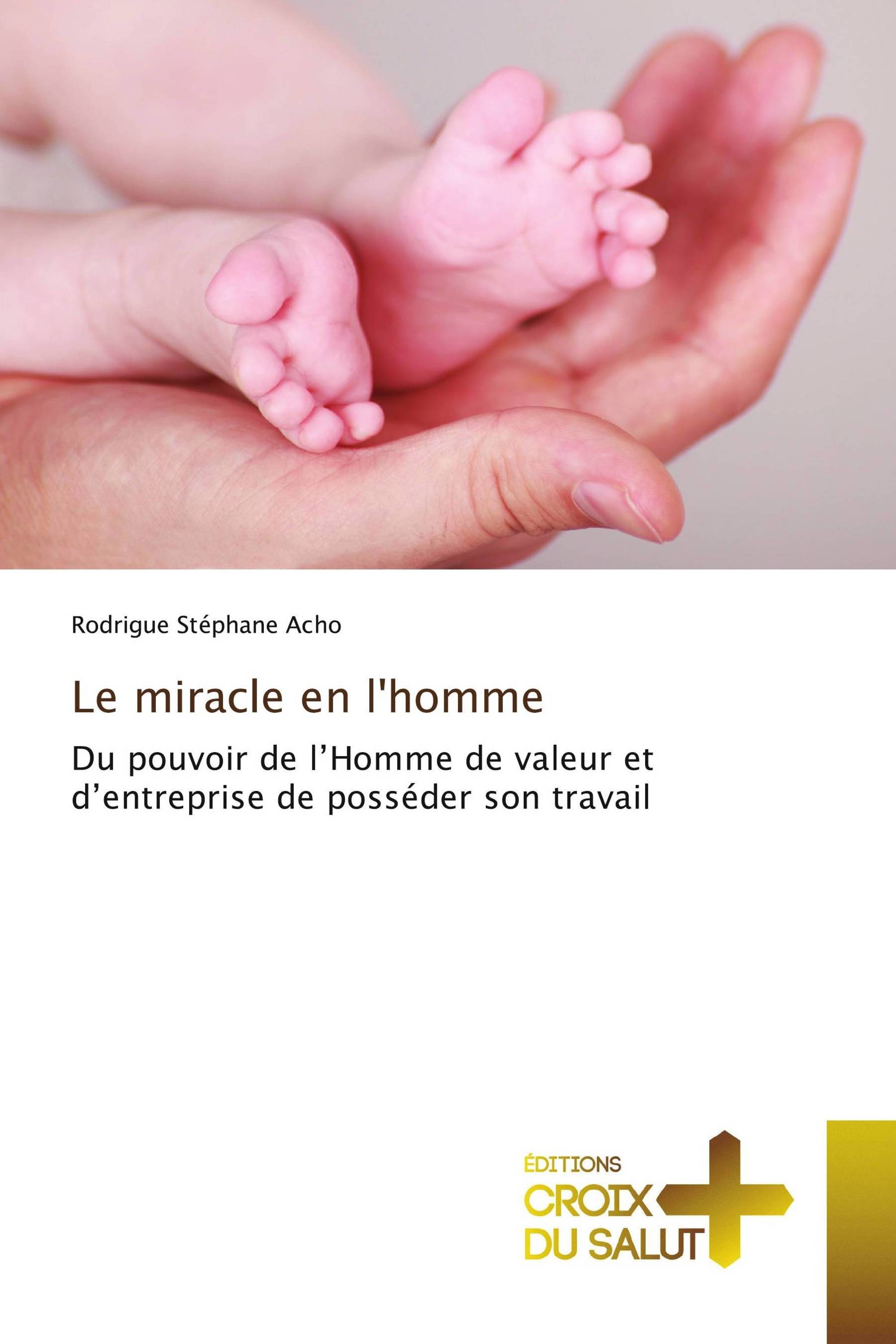 Le miracle en l'homme