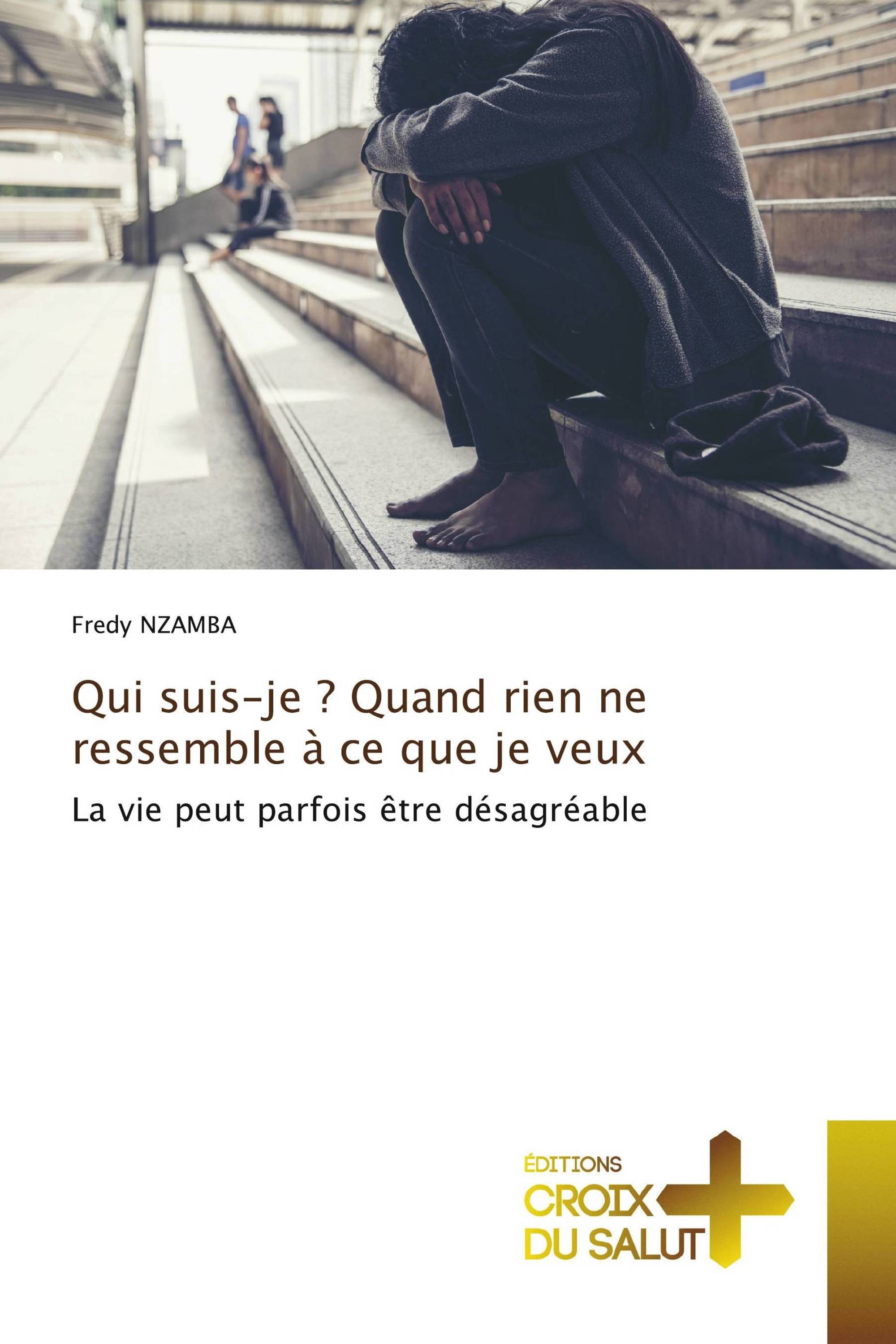 Qui suis-je ? Quand rien ne ressemble à ce que je veux