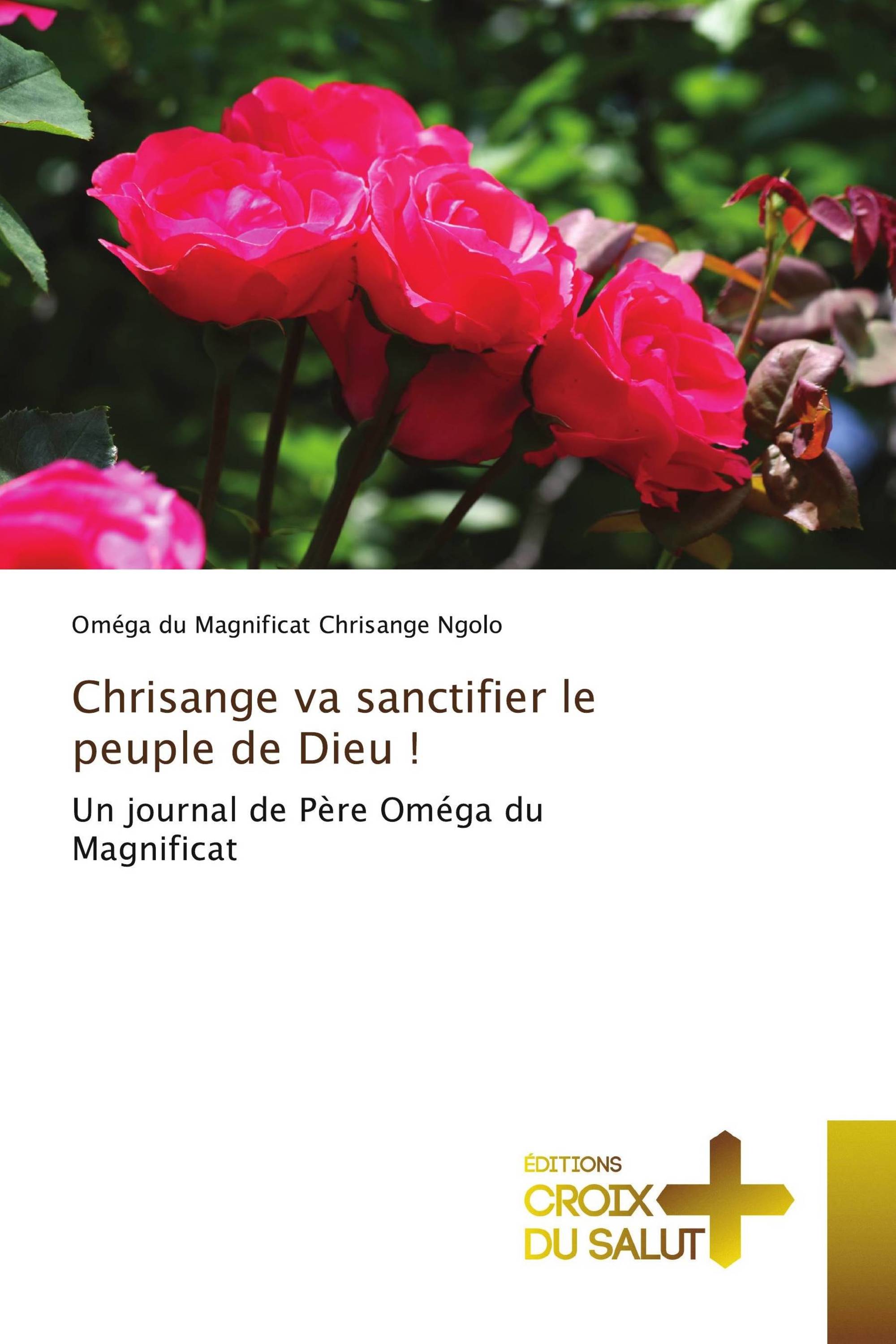 Chrisange va sanctifier le peuple de Dieu !