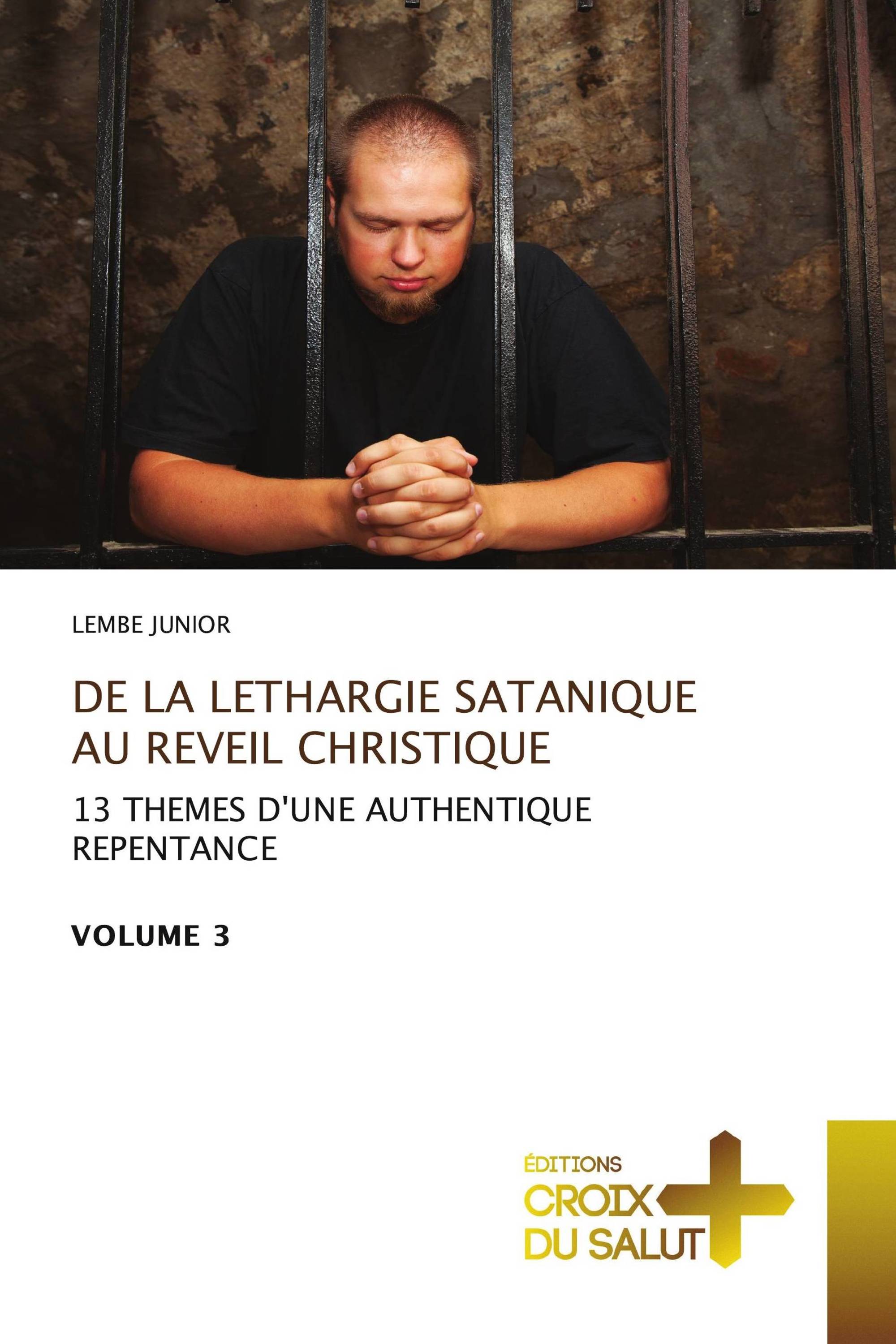 DE LA LETHARGIE SATANIQUE AU REVEIL CHRISTIQUE