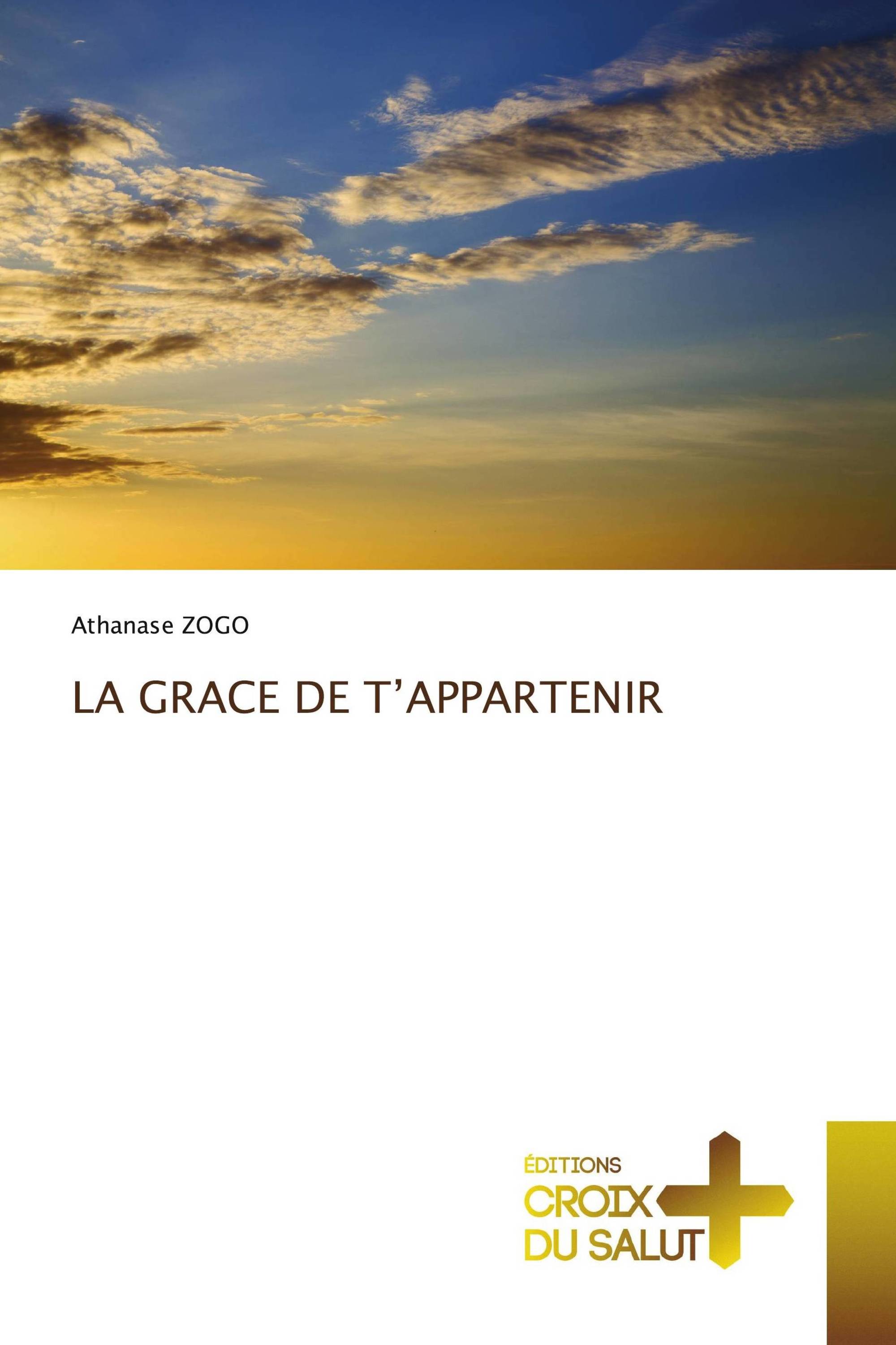 LA GRACE DE T’APPARTENIR