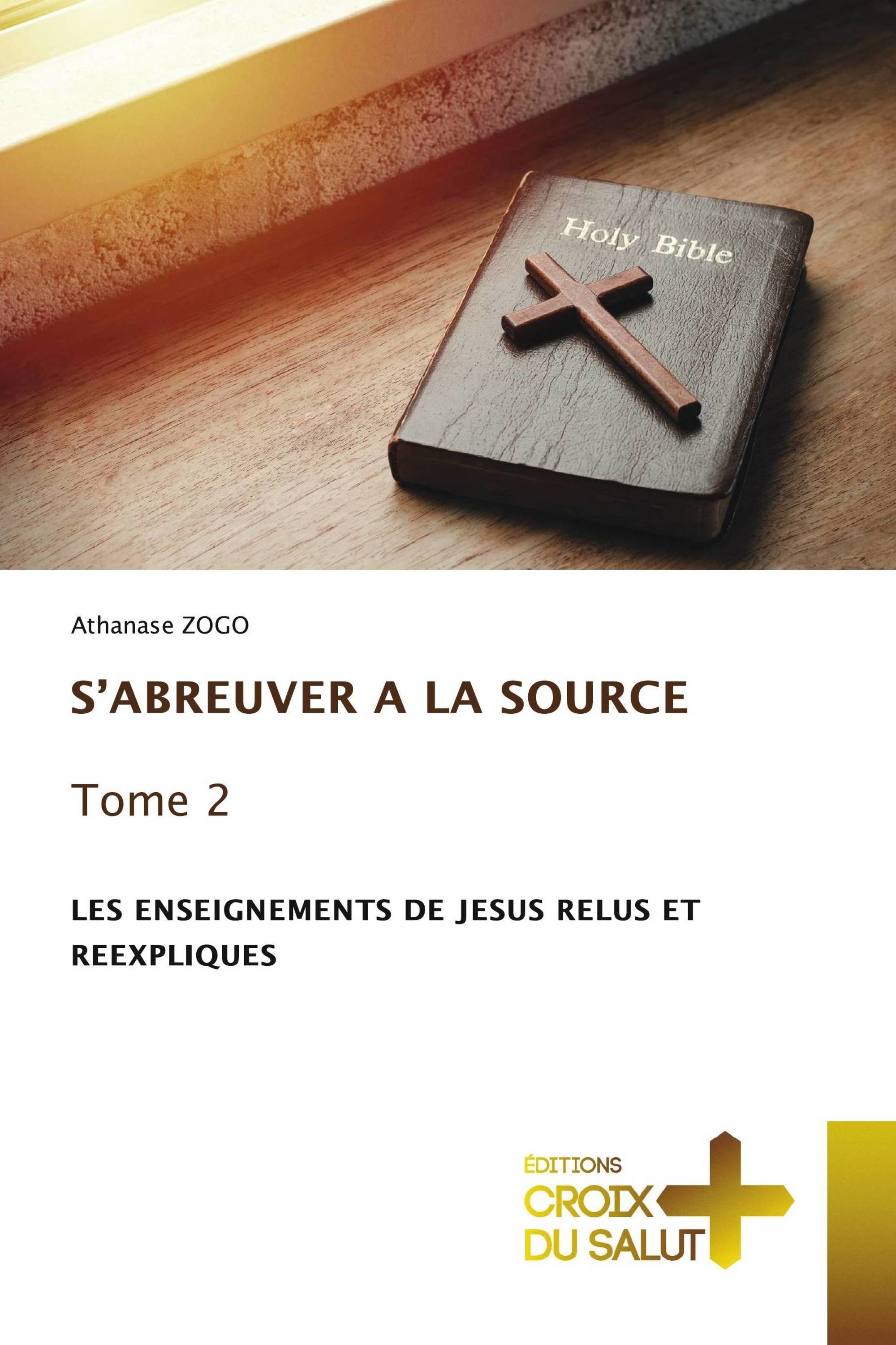 S’ABREUVER A LA SOURCE Tome 2