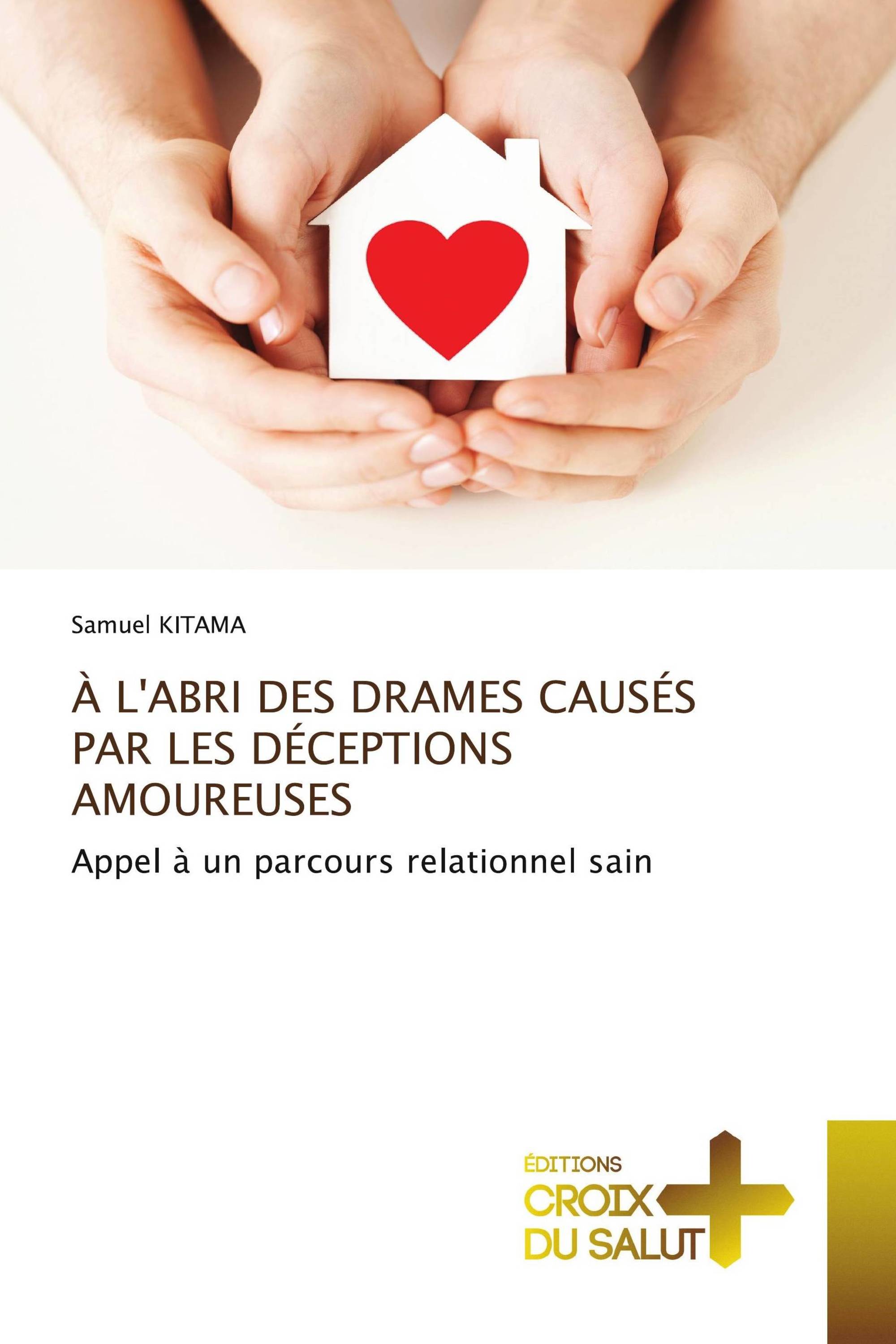 À L'ABRI DES DRAMES CAUSÉS PAR LES DÉCEPTIONS AMOUREUSES