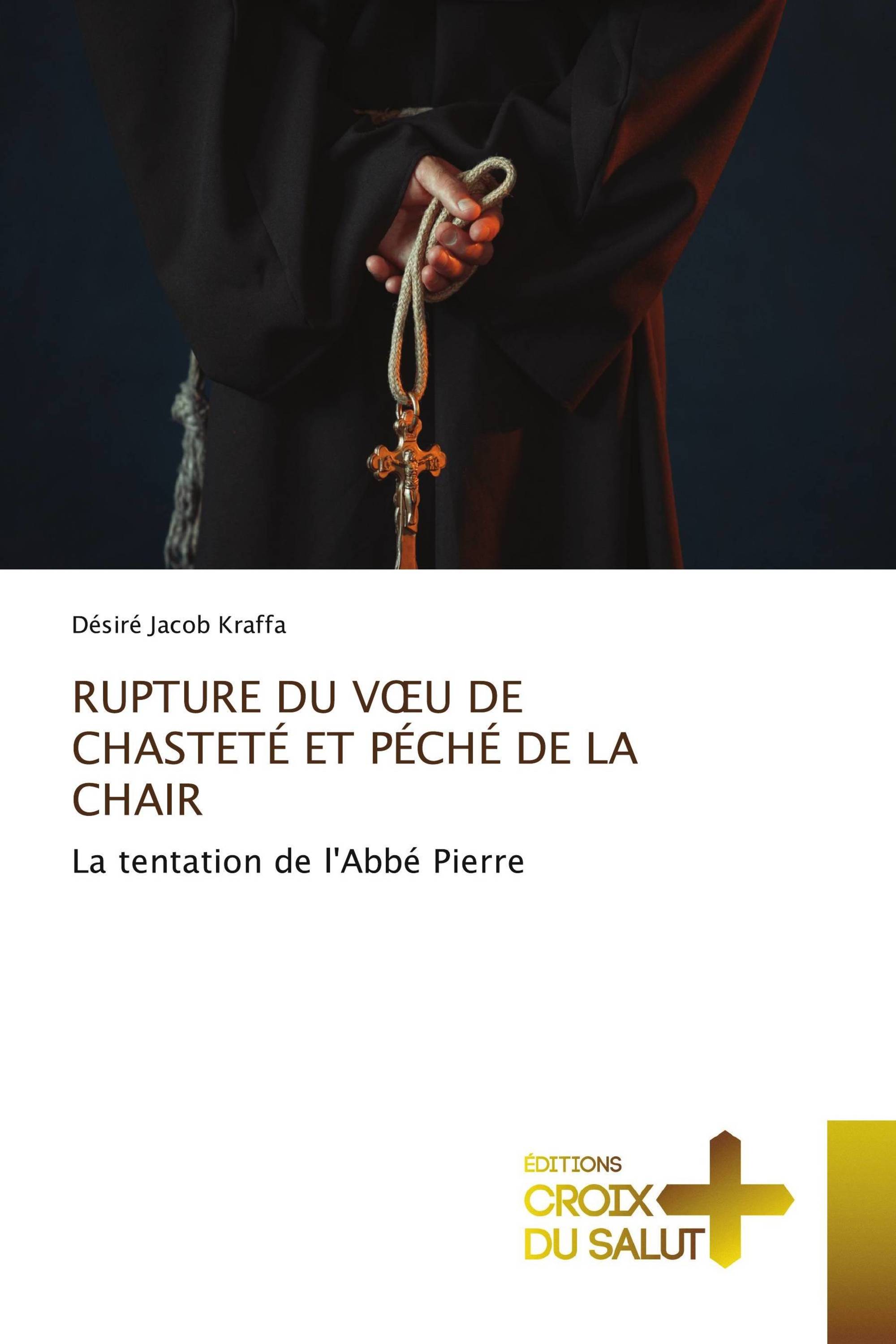 RUPTURE DU VŒU DE CHASTETÉ ET PÉCHÉ DE LA CHAIR