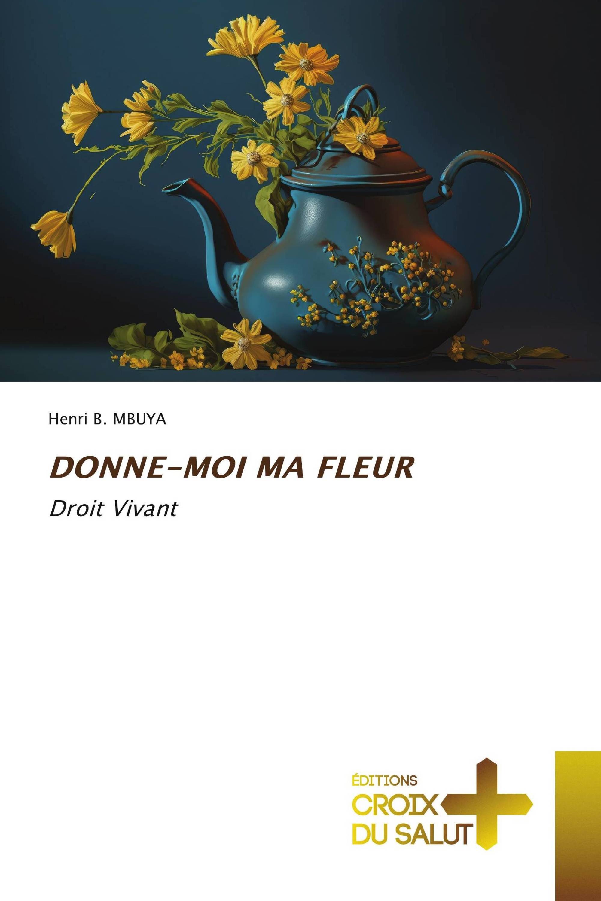 DONNE-MOI MA FLEUR