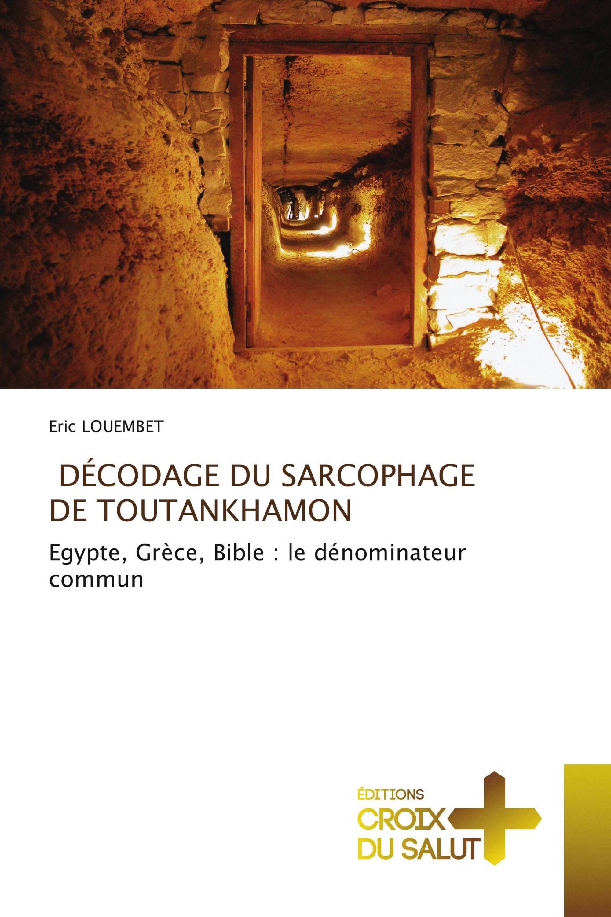 DÉCODAGE DU SARCOPHAGE DE TOUTANKHAMON