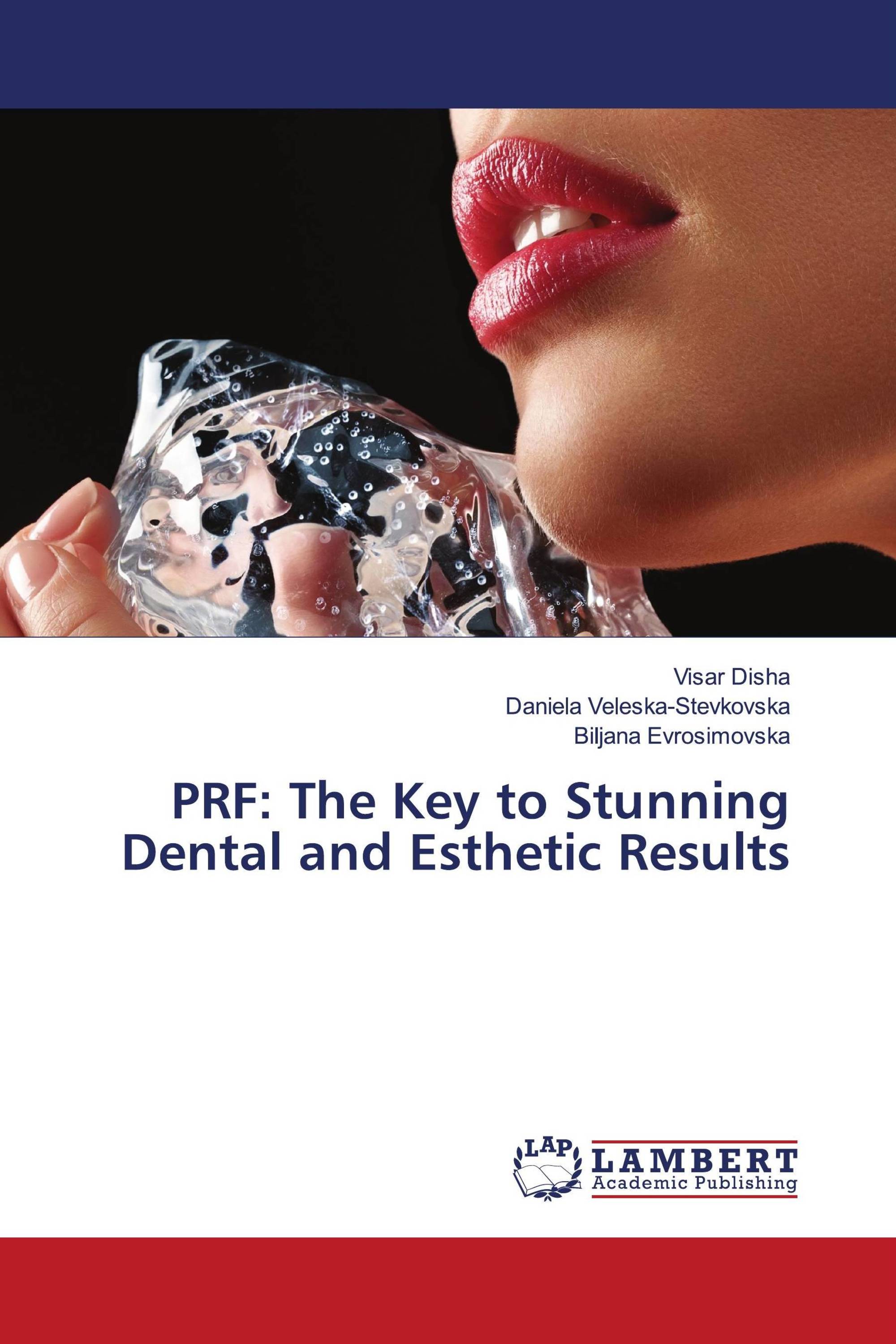 PRF The Key to Stunning Dental and Esthetic Results / 978620617265